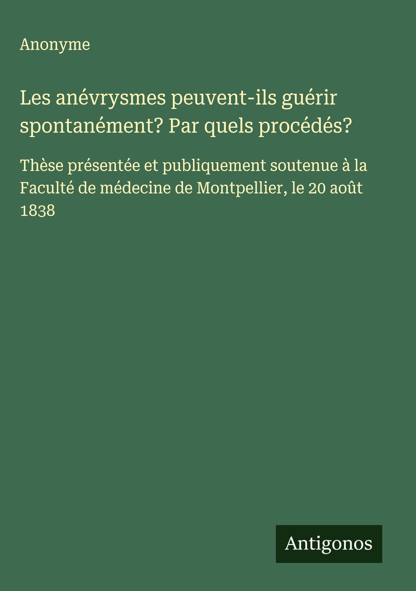 Les anévrysmes peuvent-ils guérir spontanément? Par quels procédés? Classics