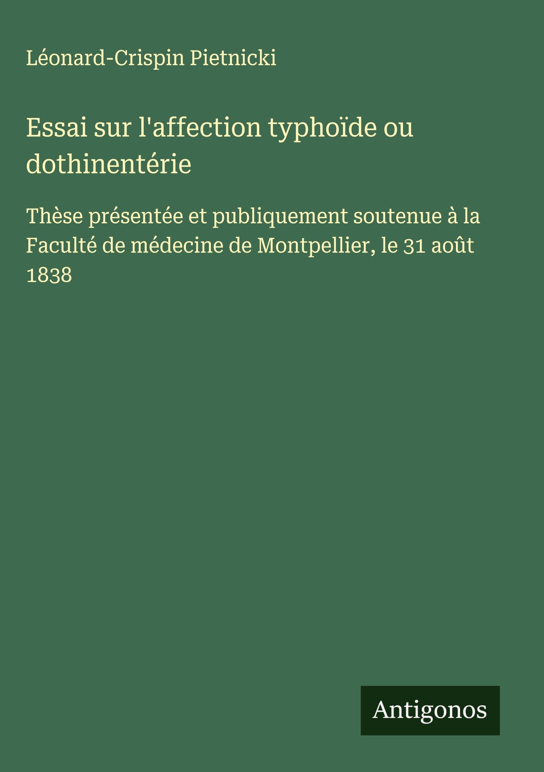 Essai sur l'affection typhoïde ou dothinentérie Classics