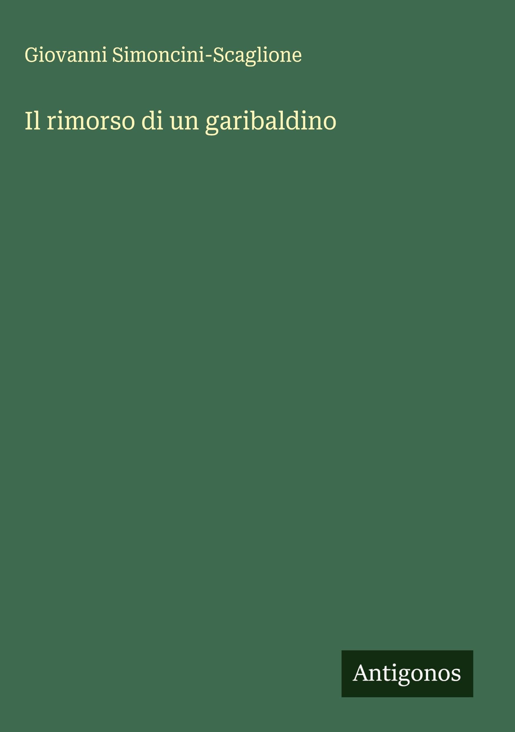 Il rimorso di un garibaldino Classics