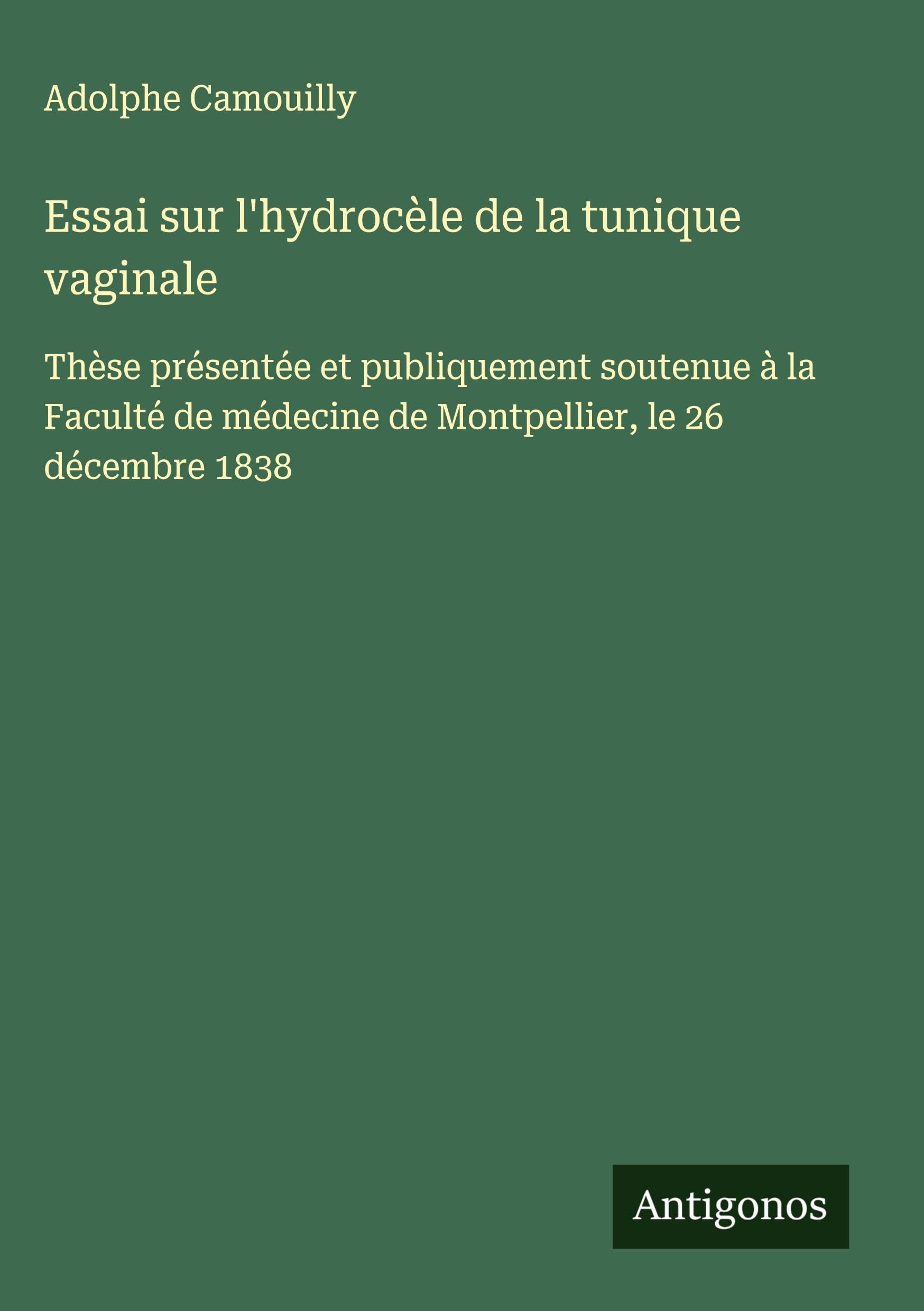 Essai sur l'hydrocèle de la tunique vaginale Classics