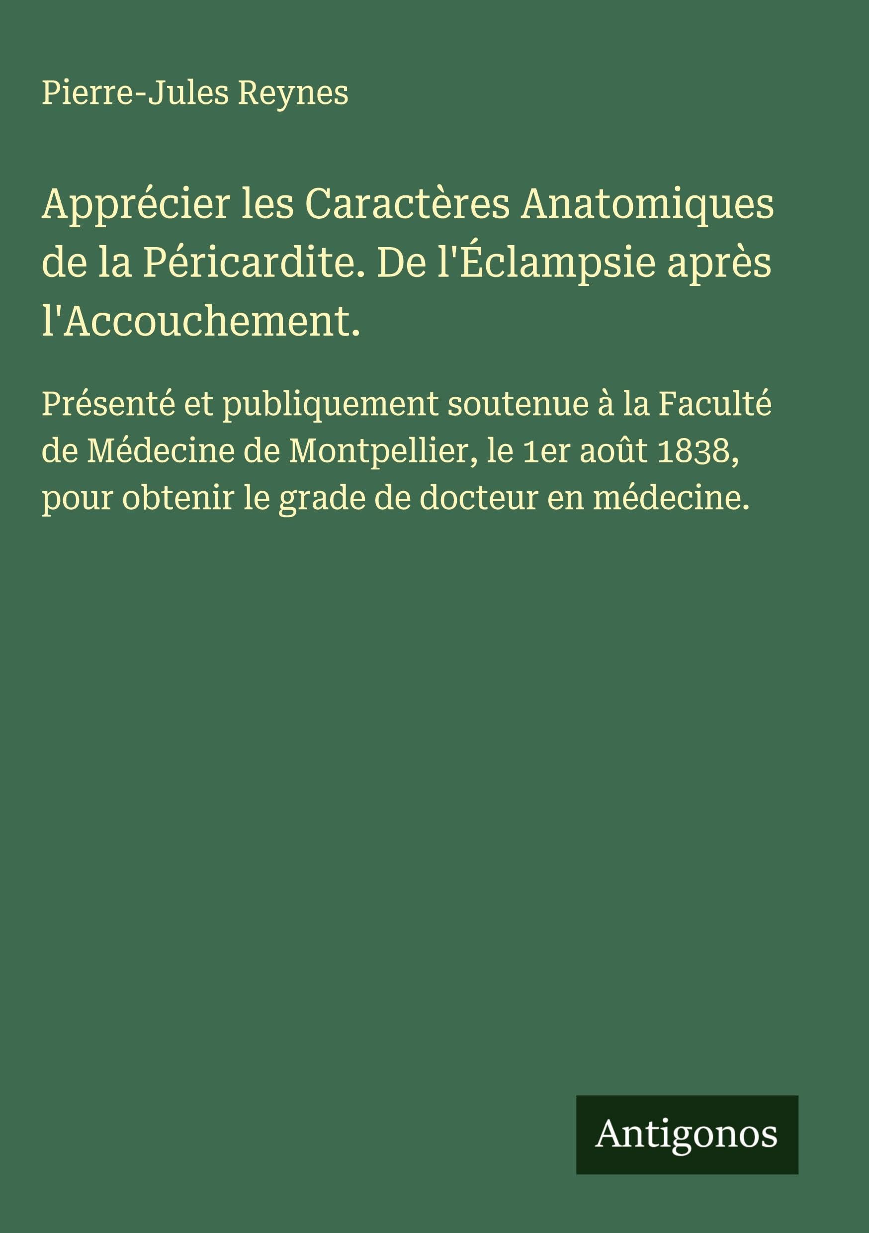 Apprécier les Caractères Anatomiques de la Péricardite. De l'Éclampsie après l'Accouchement. Classics