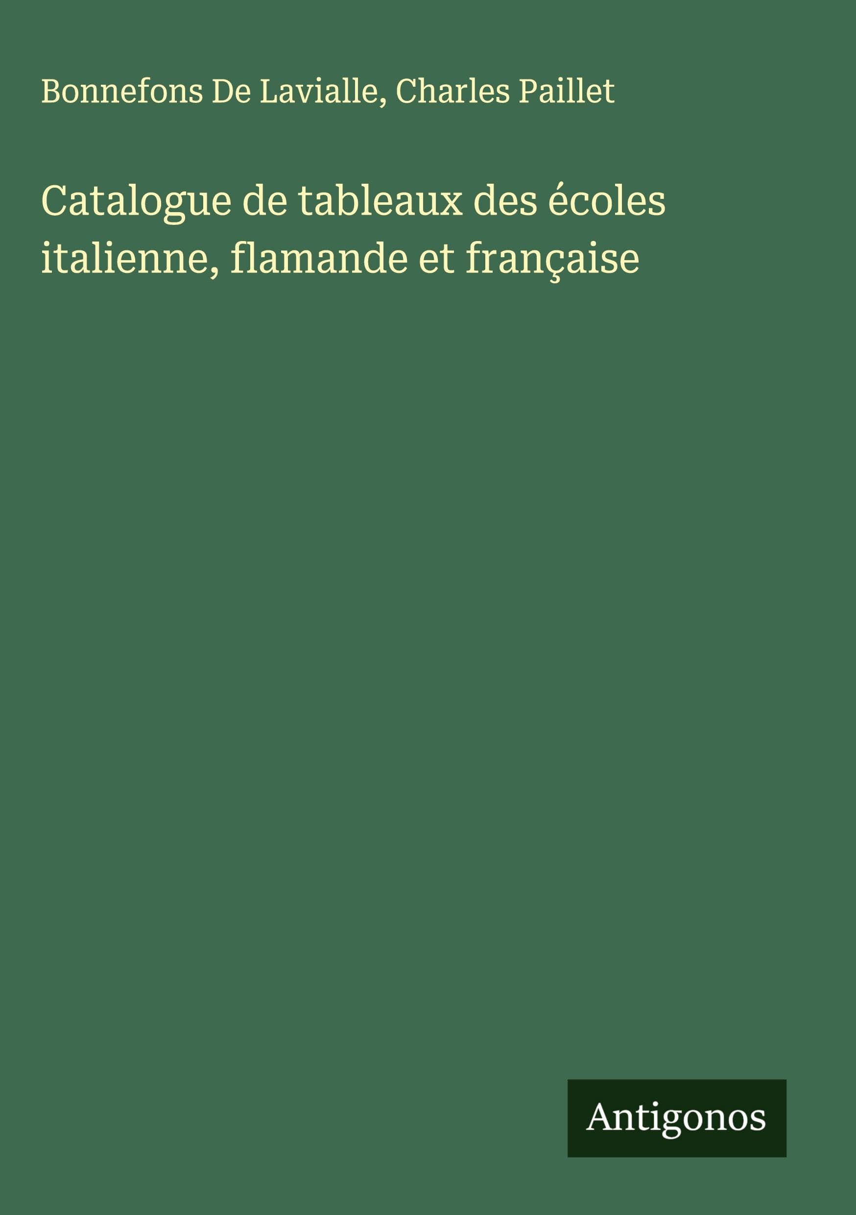 Catalogue de tableaux des écoles italienne, flamande et française Classics