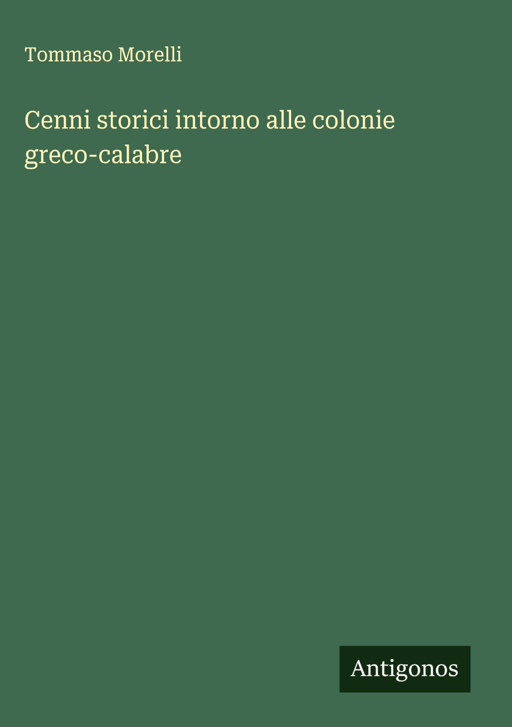 Cenni storici intorno alle colonie greco-calabre Classics