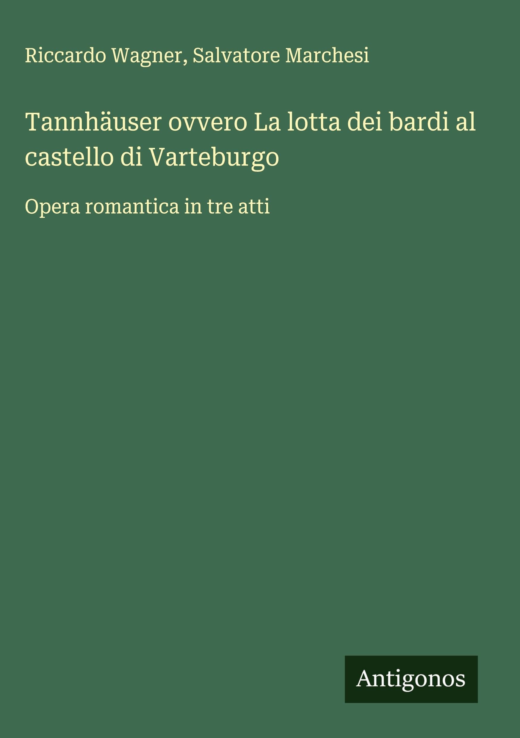 Tannhäuser ovvero La lotta dei bardi al castello di Varteburgo Classics