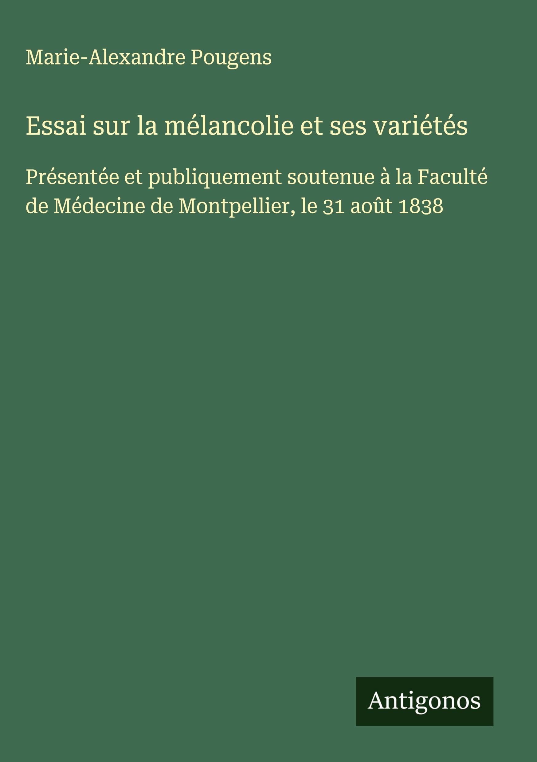 Essai sur la mélancolie et ses variétés Classics