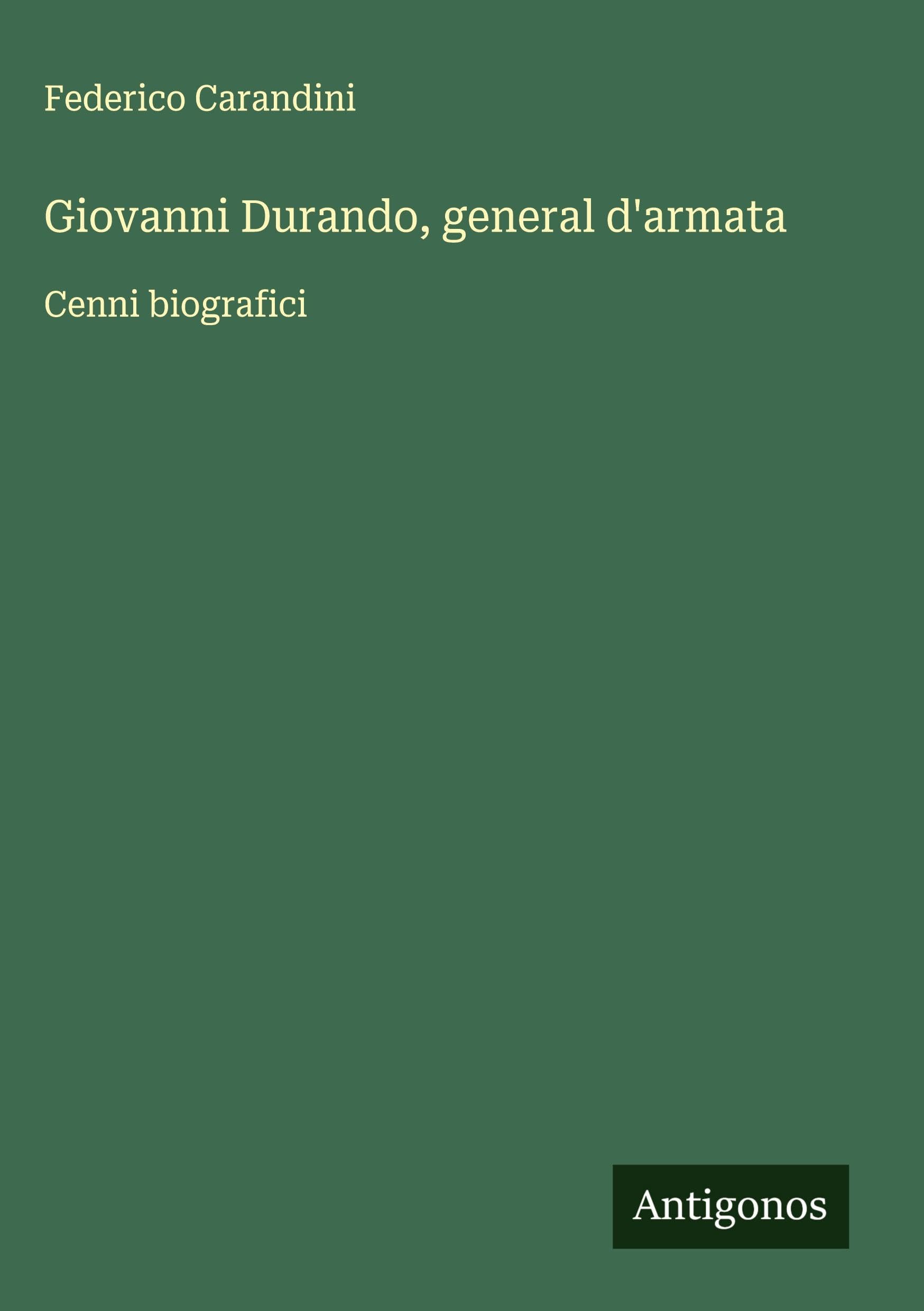 Giovanni Durando, general d'armata Classics