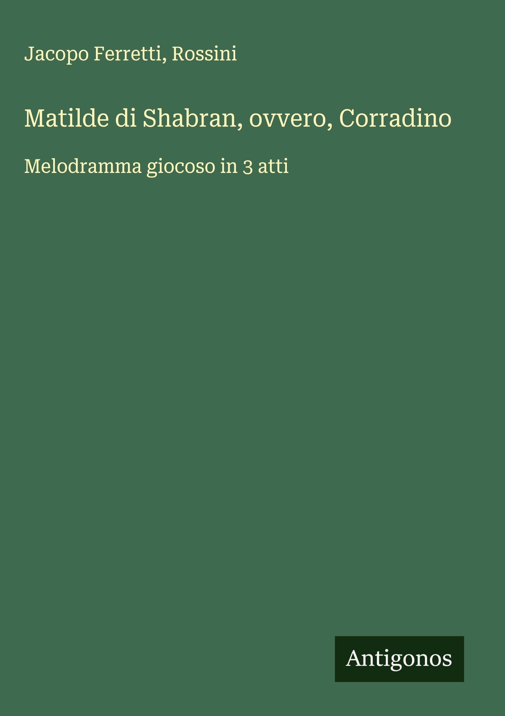 Matilde di Shabran, ovvero, Corradino Classics