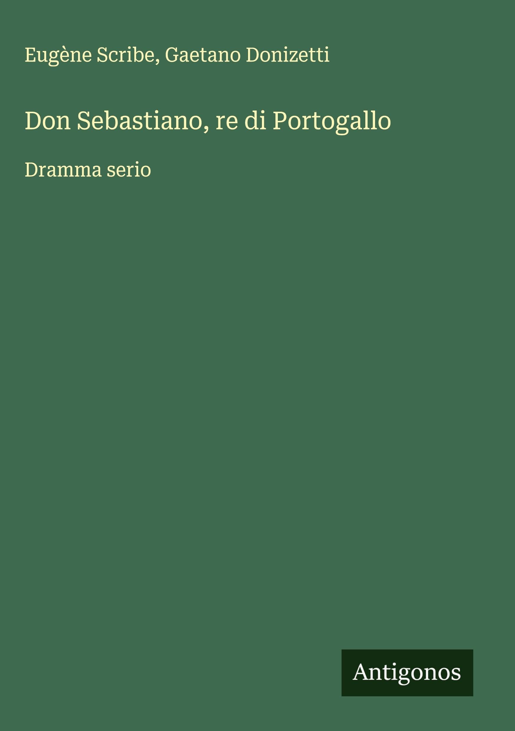 Don Sebastiano, re di Portogallo Classics