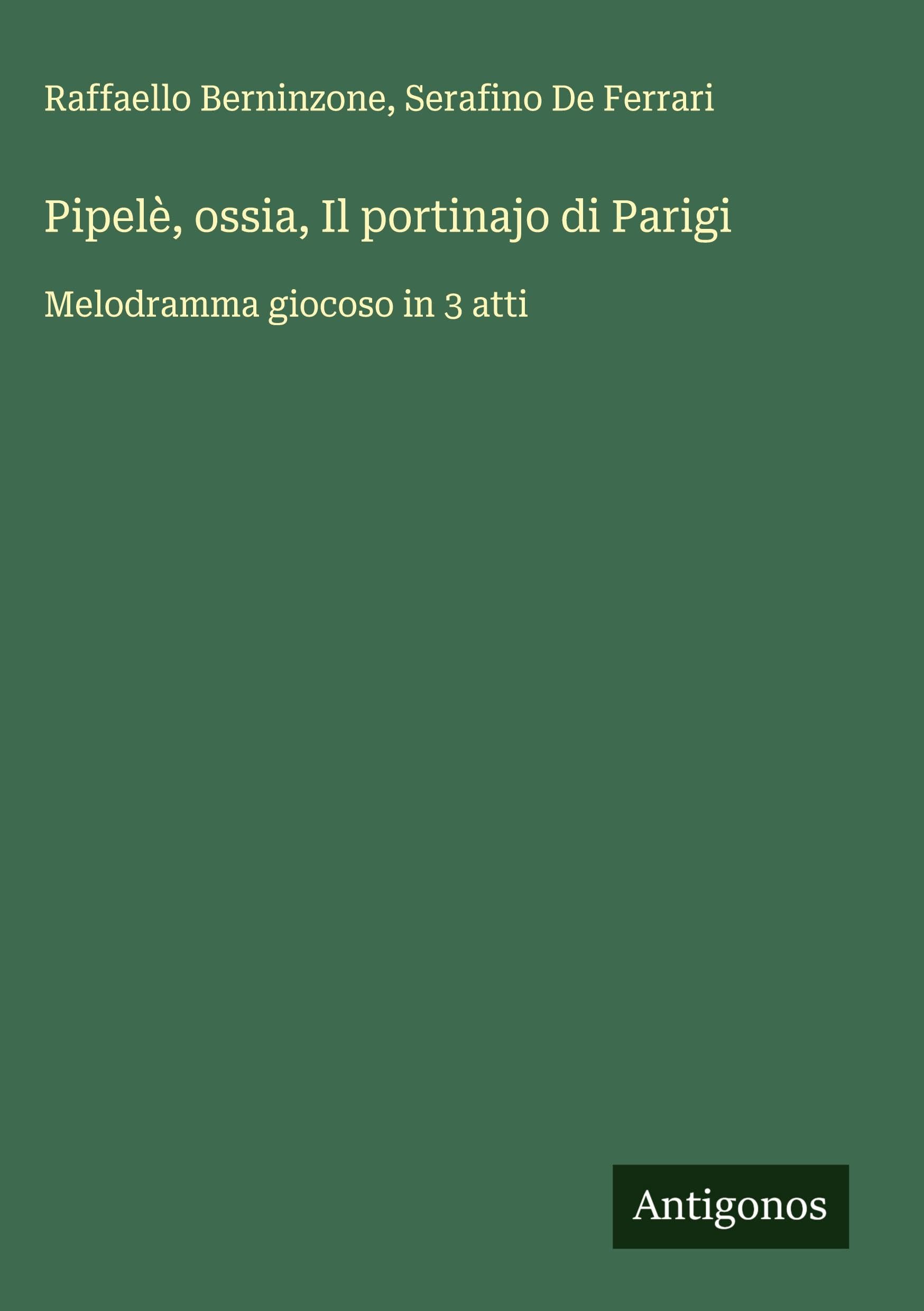 Pipelè, ossia, Il portinajo di Parigi Classics