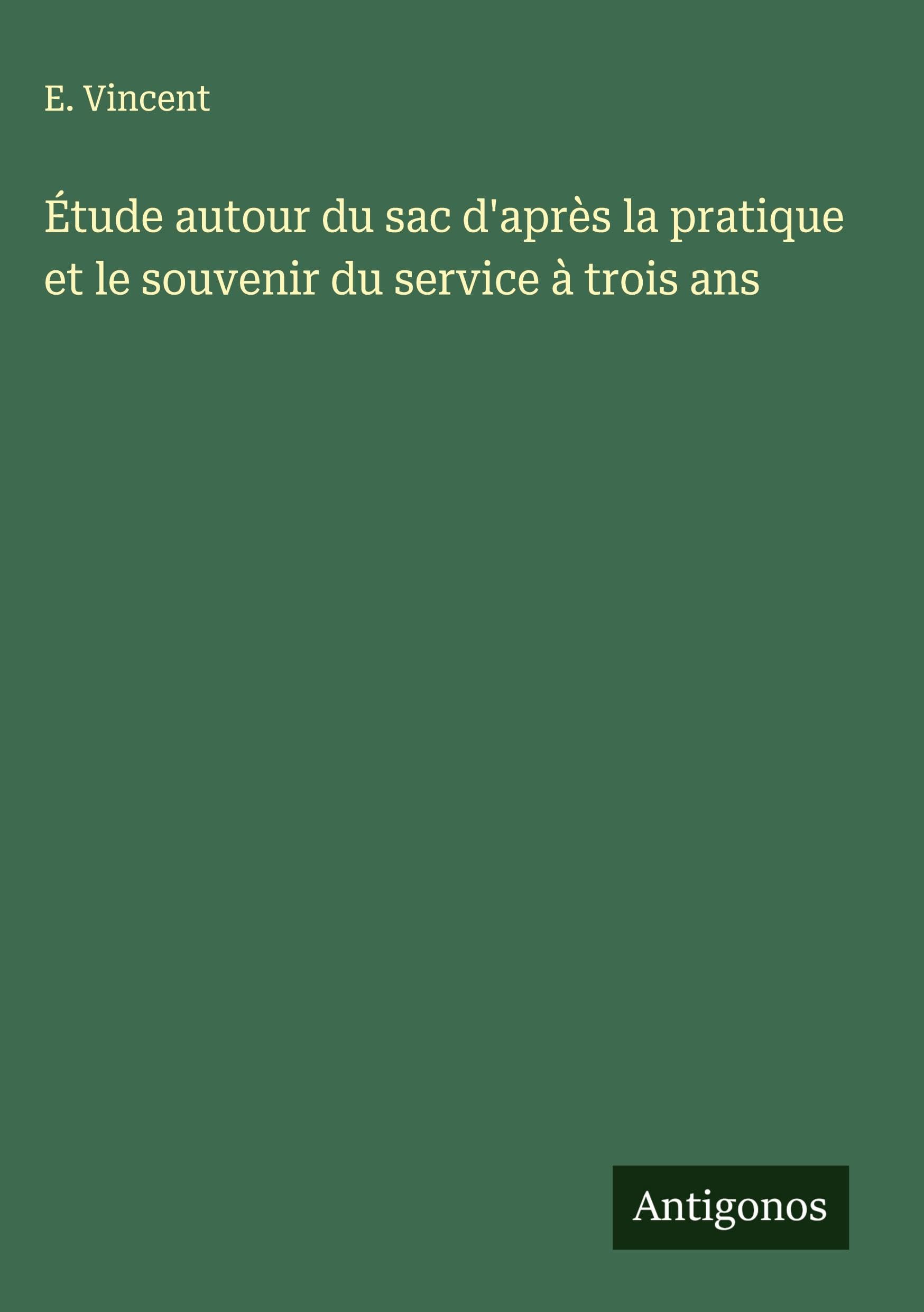 Étude autour du sac d'après la pratique et le souvenir du service à trois ans Classics