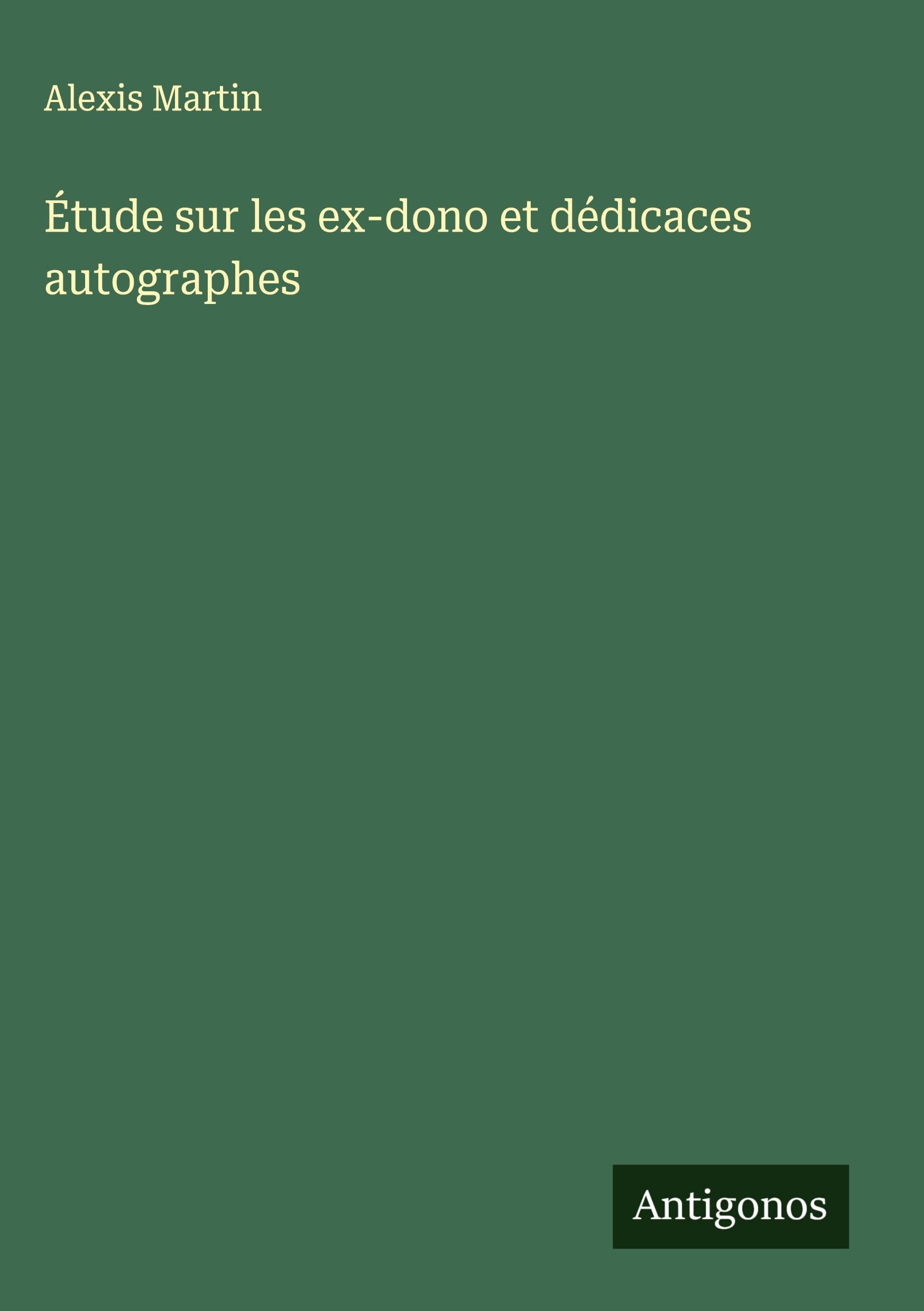Étude sur les ex-dono et dédicaces autographes Classics