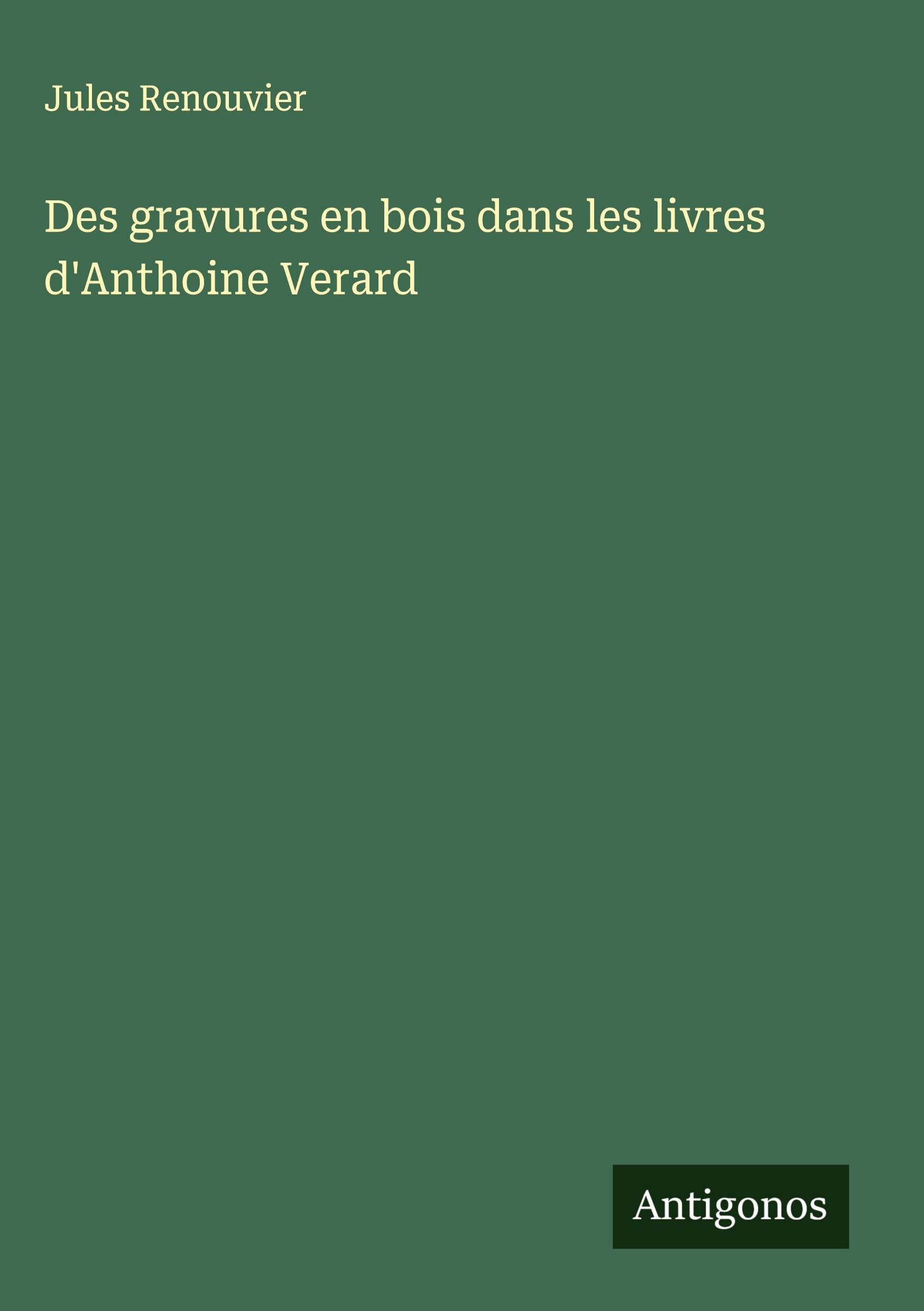 Des gravures en bois dans les livres d'Anthoine Verard Classics