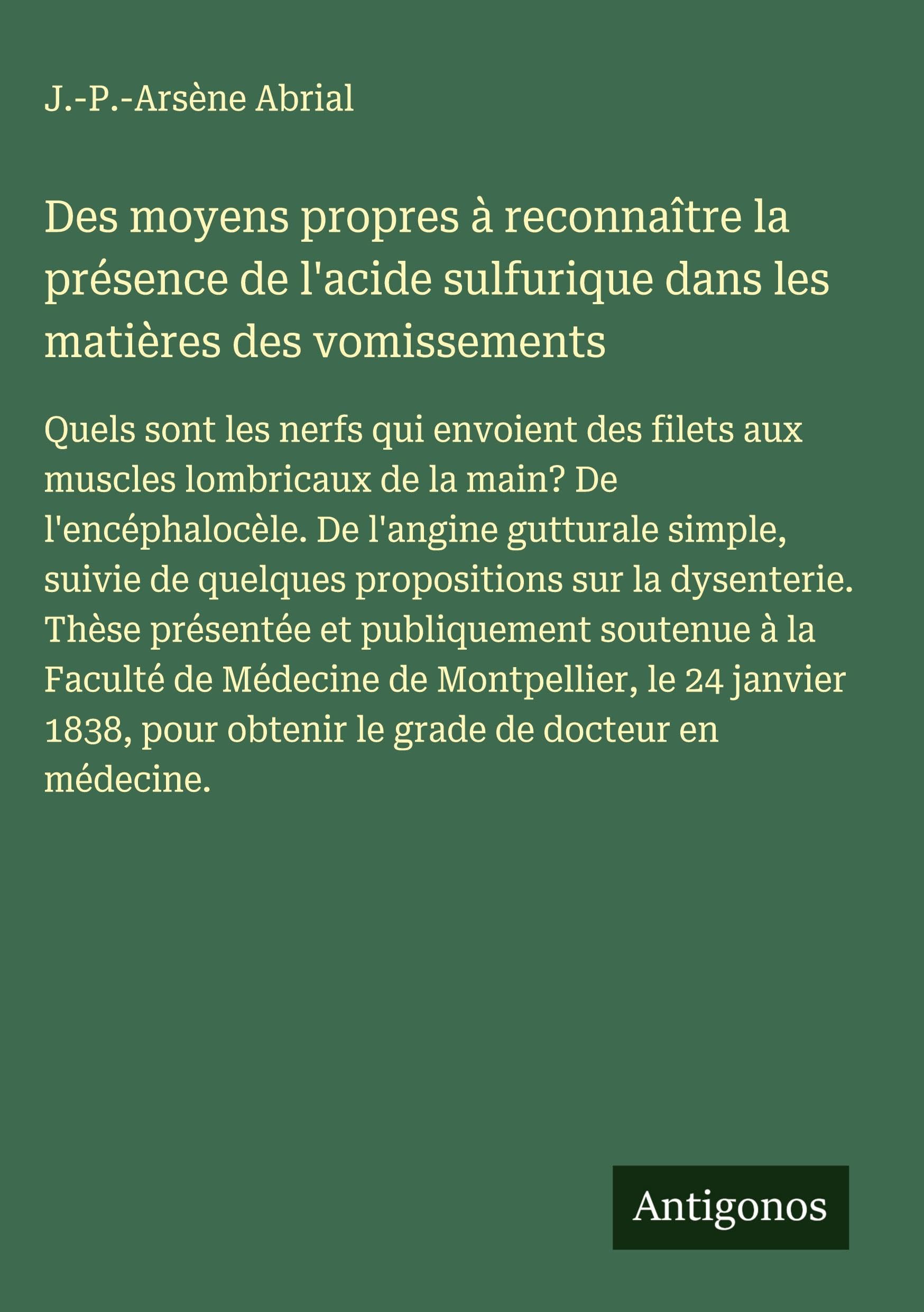 Des moyens propres à reconnaître la présence de l'acide sulfurique dans les matières des vomissements Classics