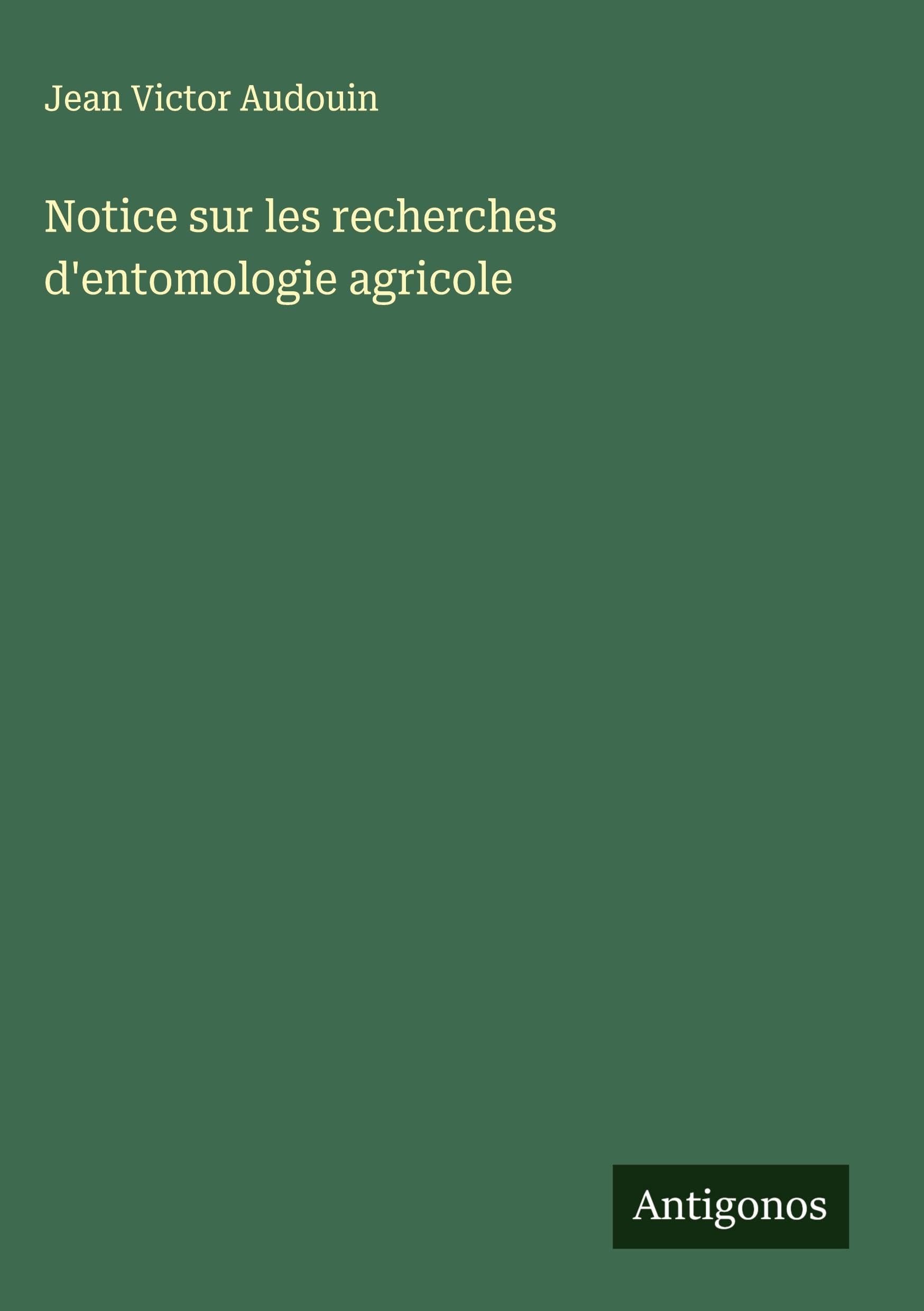 Notice sur les recherches d'entomologie agricole Classics