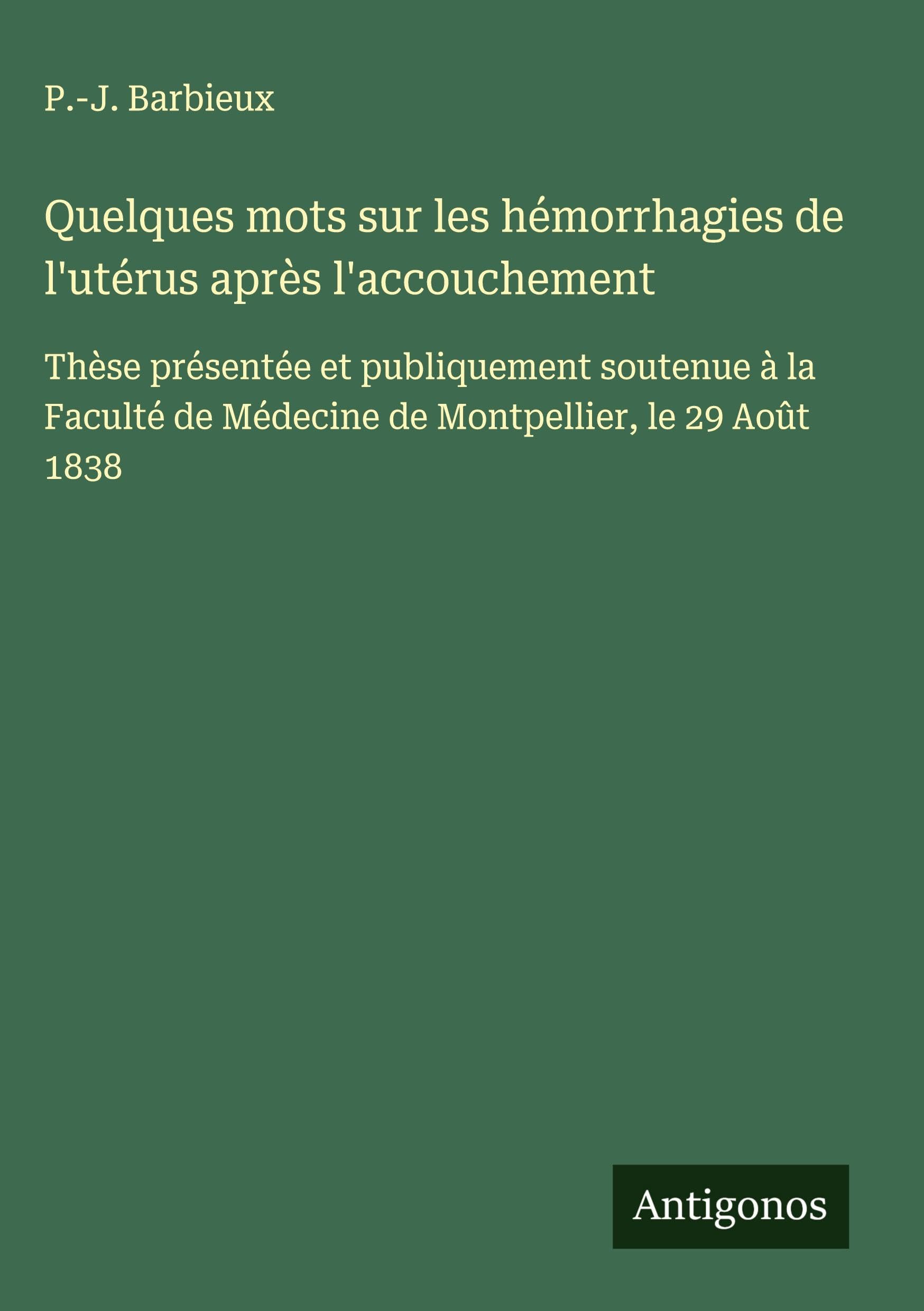 Quelques mots sur les hémorrhagies de l'utérus après l'accouchement Classics