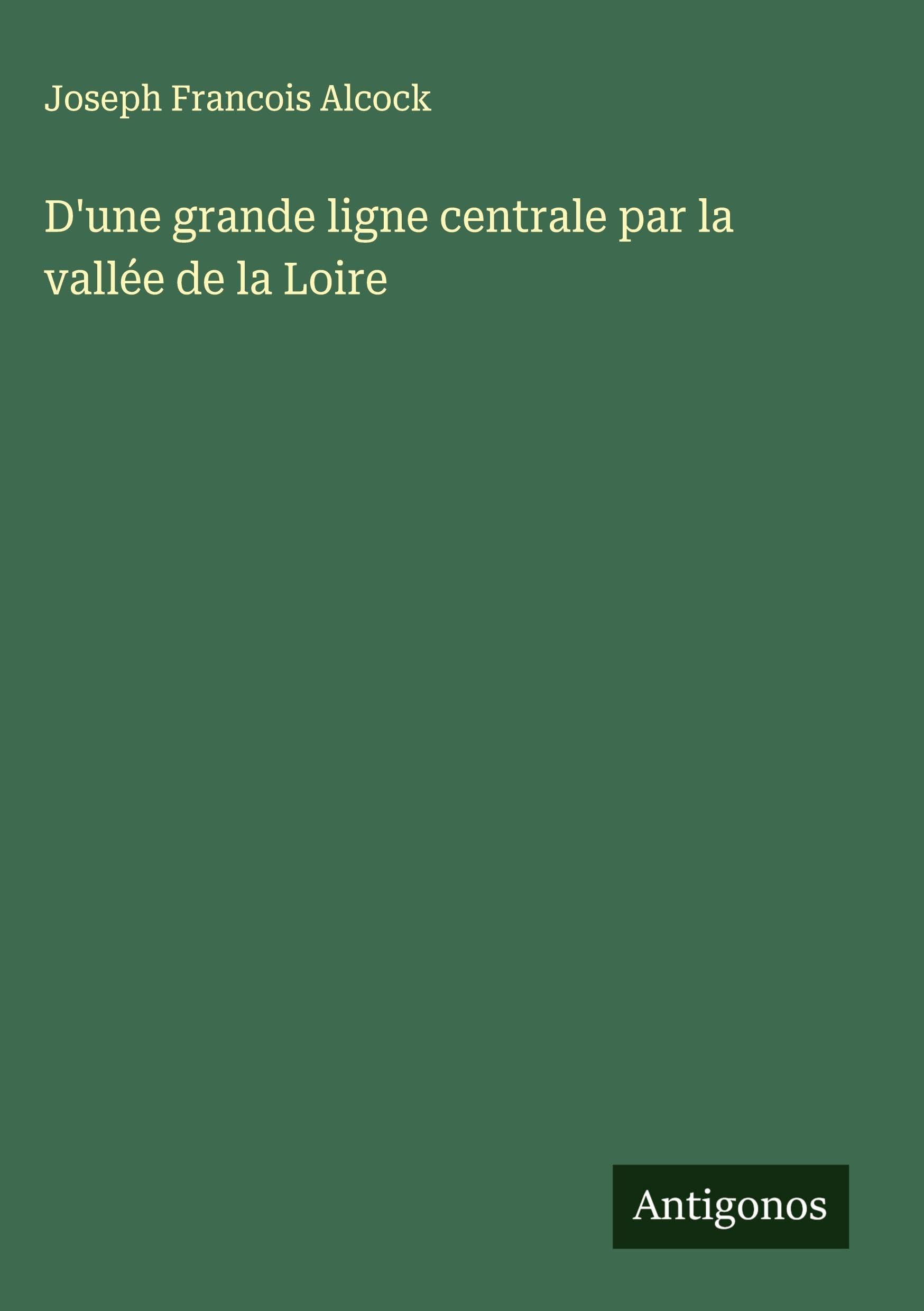 D'une grande ligne centrale par la vallée de la Loire Classics