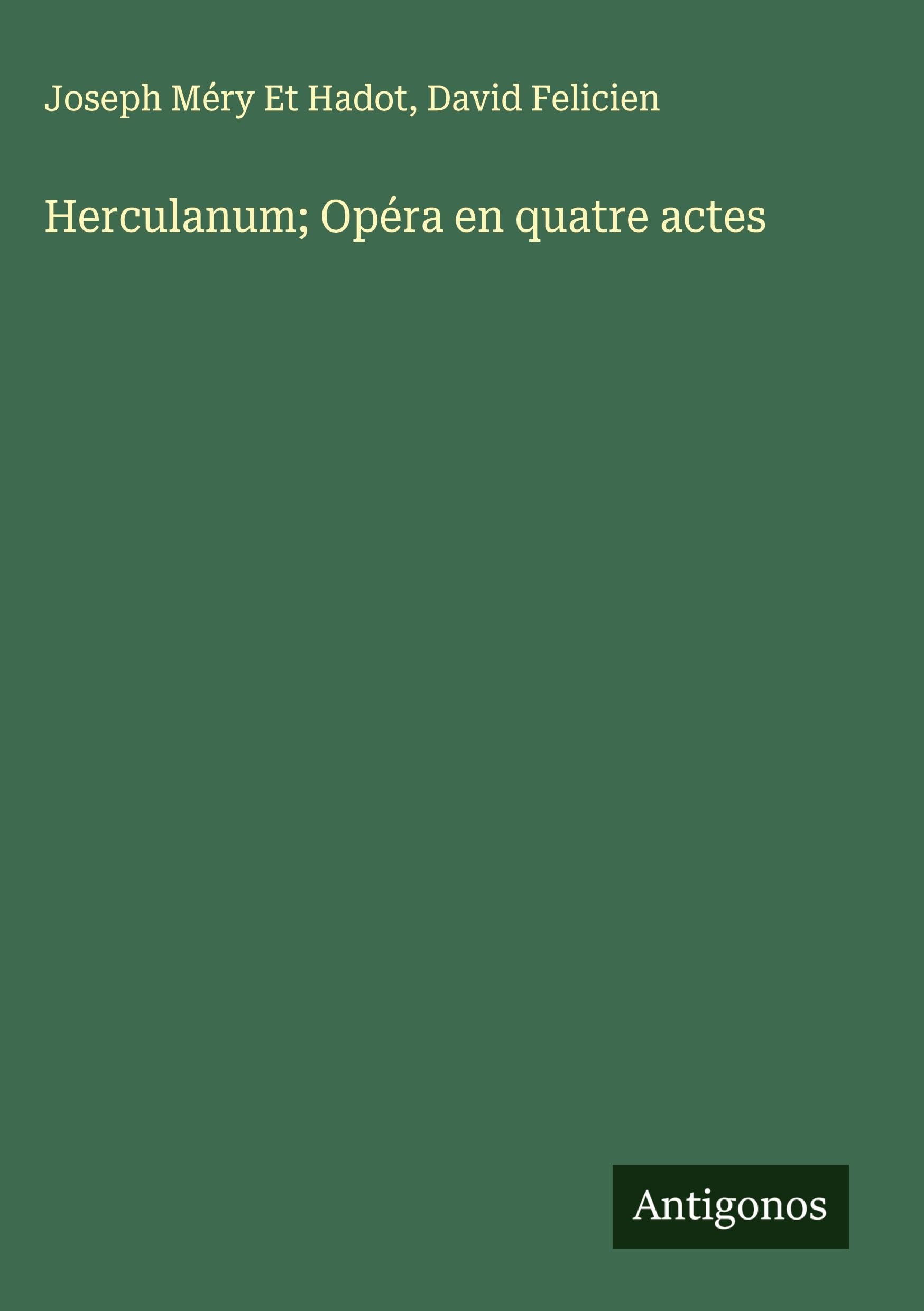 Herculanum; Opéra en quatre actes Classics