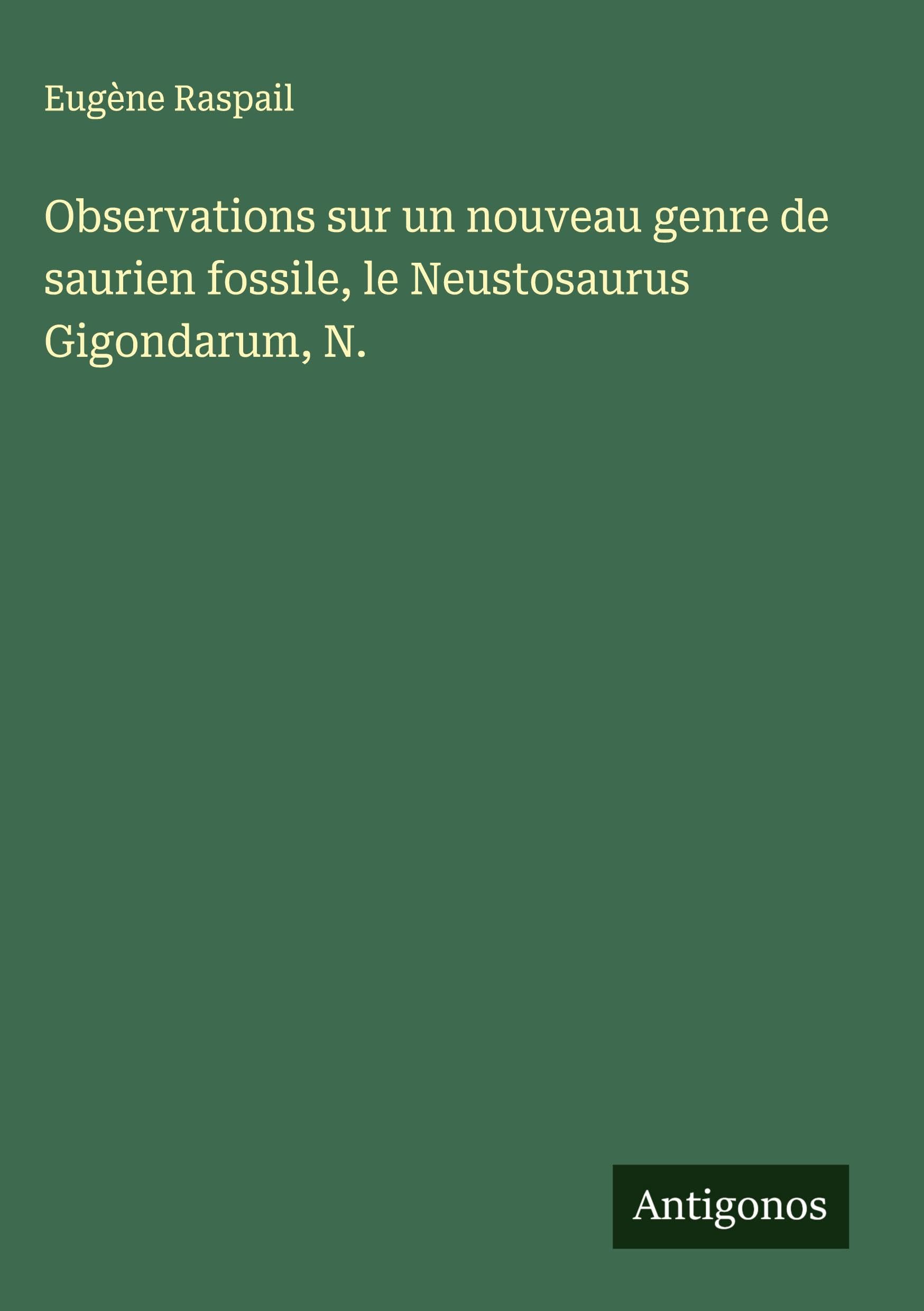 Observations sur un nouveau genre de saurien fossile, le Neustosaurus Gigondarum, N. Classics
