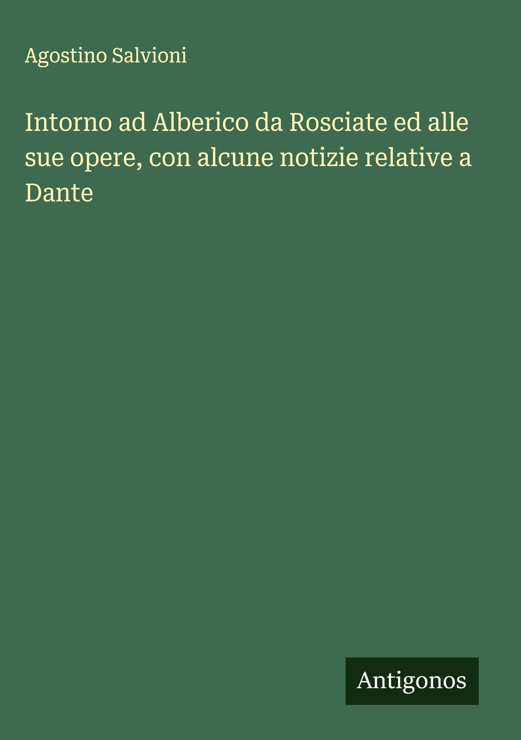 Intorno ad Alberico da Rosciate ed alle sue opere, con alcune notizie relative a Dante Classics