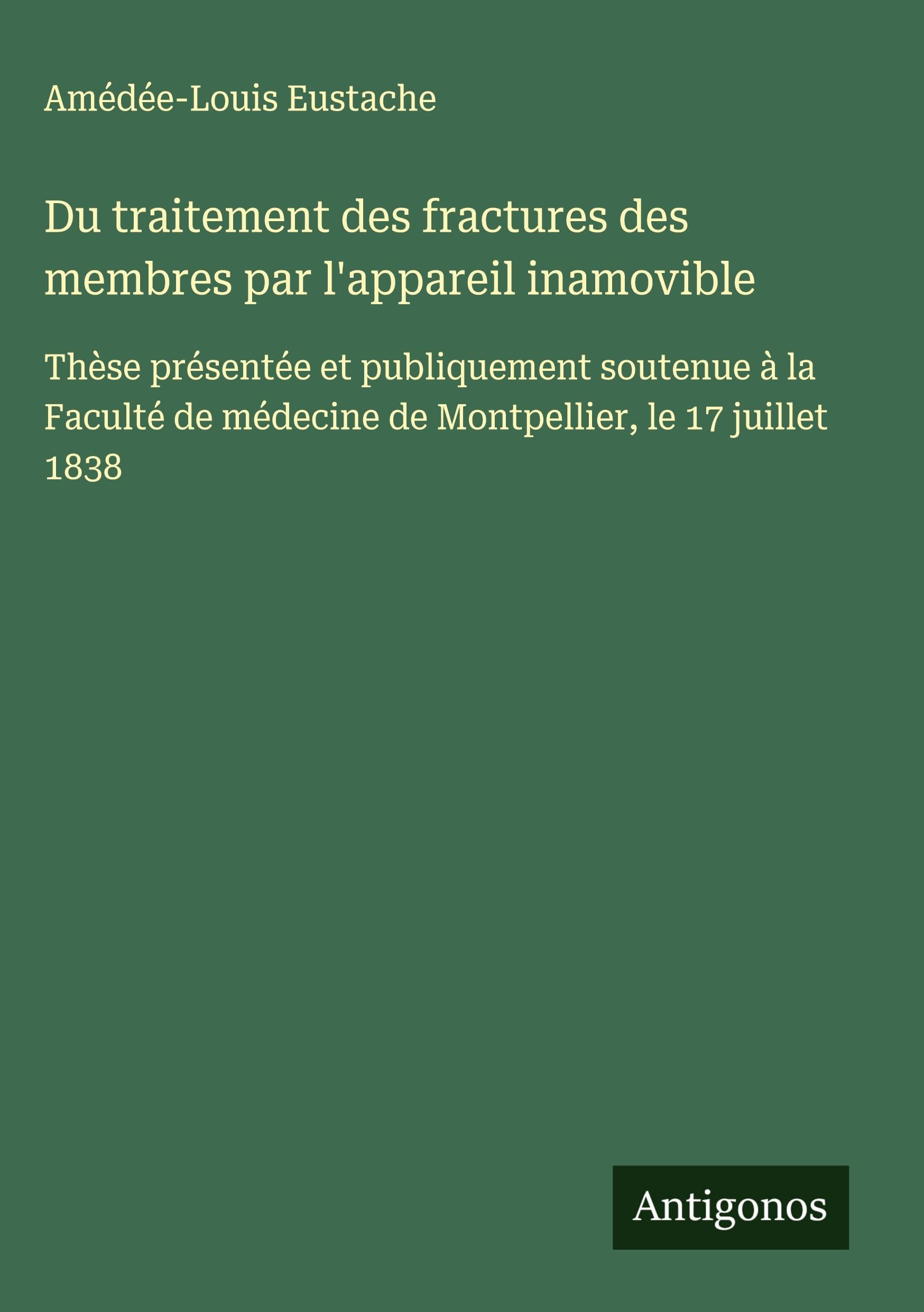 Du traitement des fractures des membres par l'appareil inamovible Classics