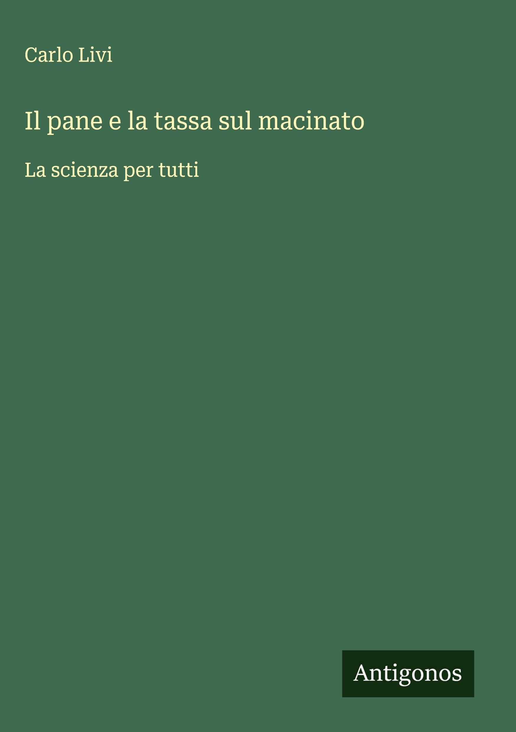 Il pane e la tassa sul macinato Classics