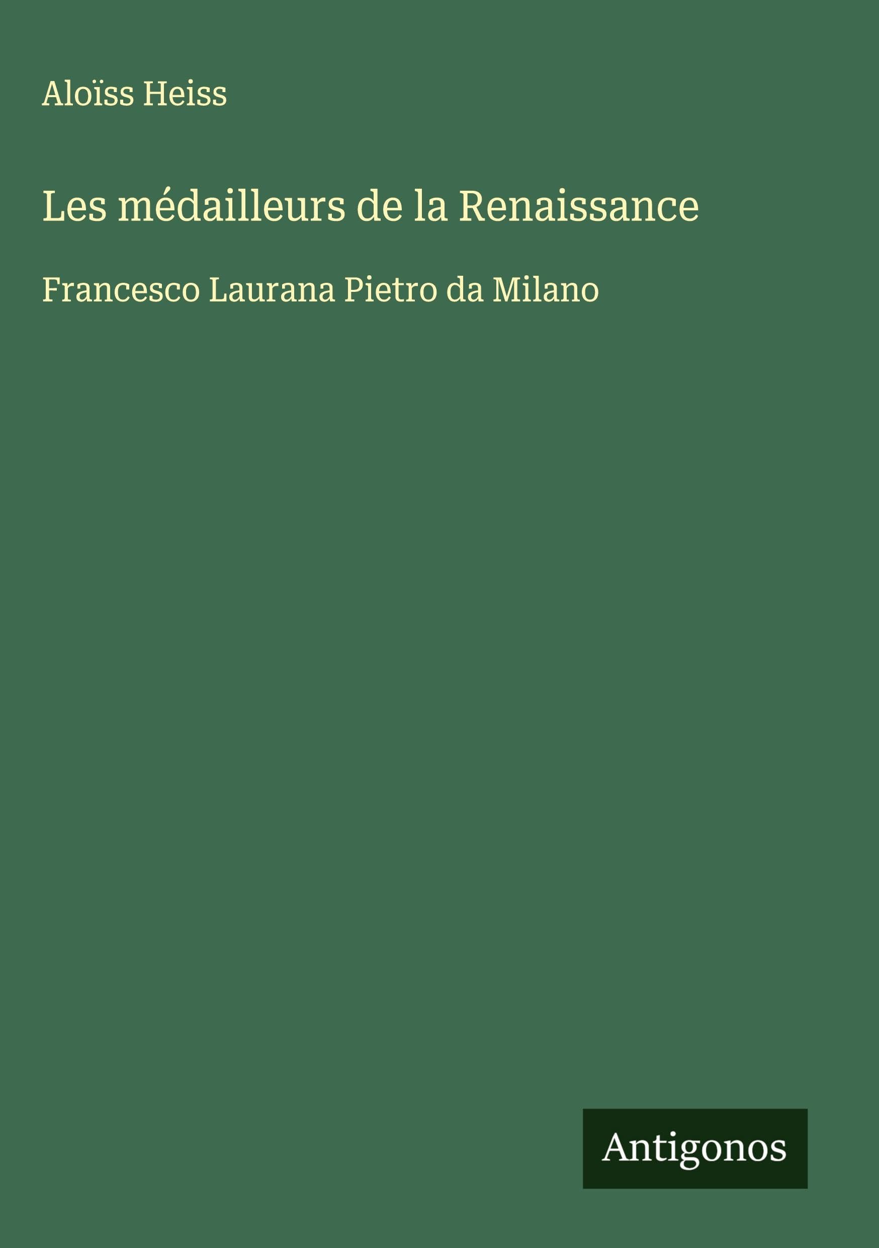 Les médailleurs de la Renaissance Classics