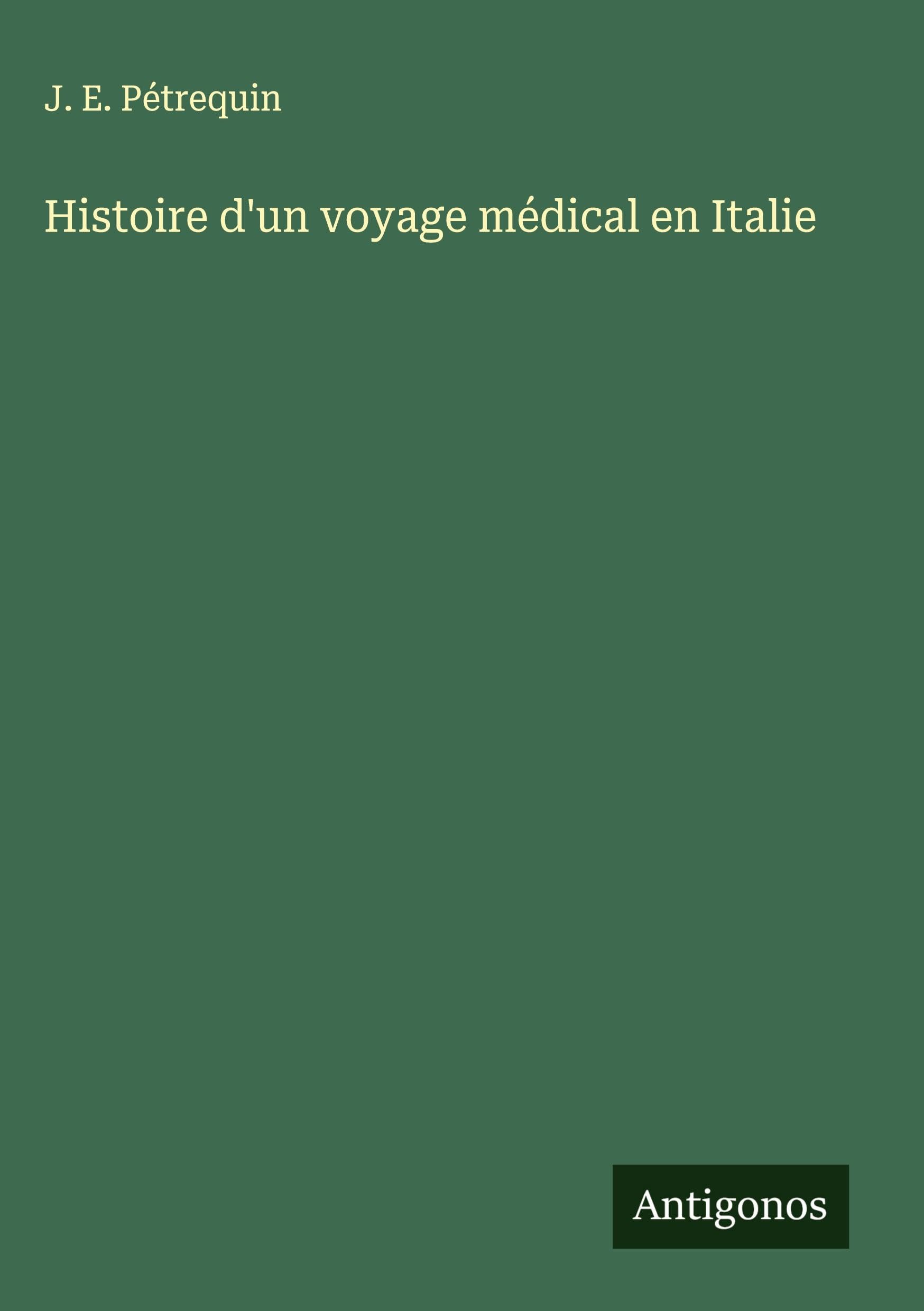 Histoire d'un voyage médical en Italie Classics