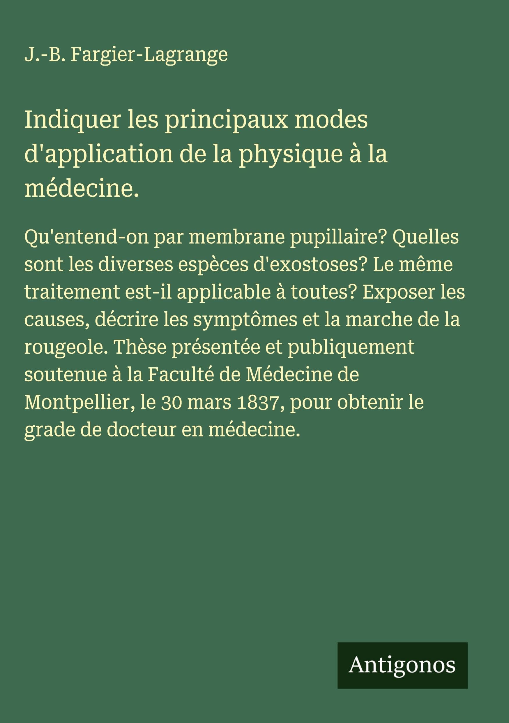 Indiquer les principaux modes d'application de la physique à la médecine. Classics