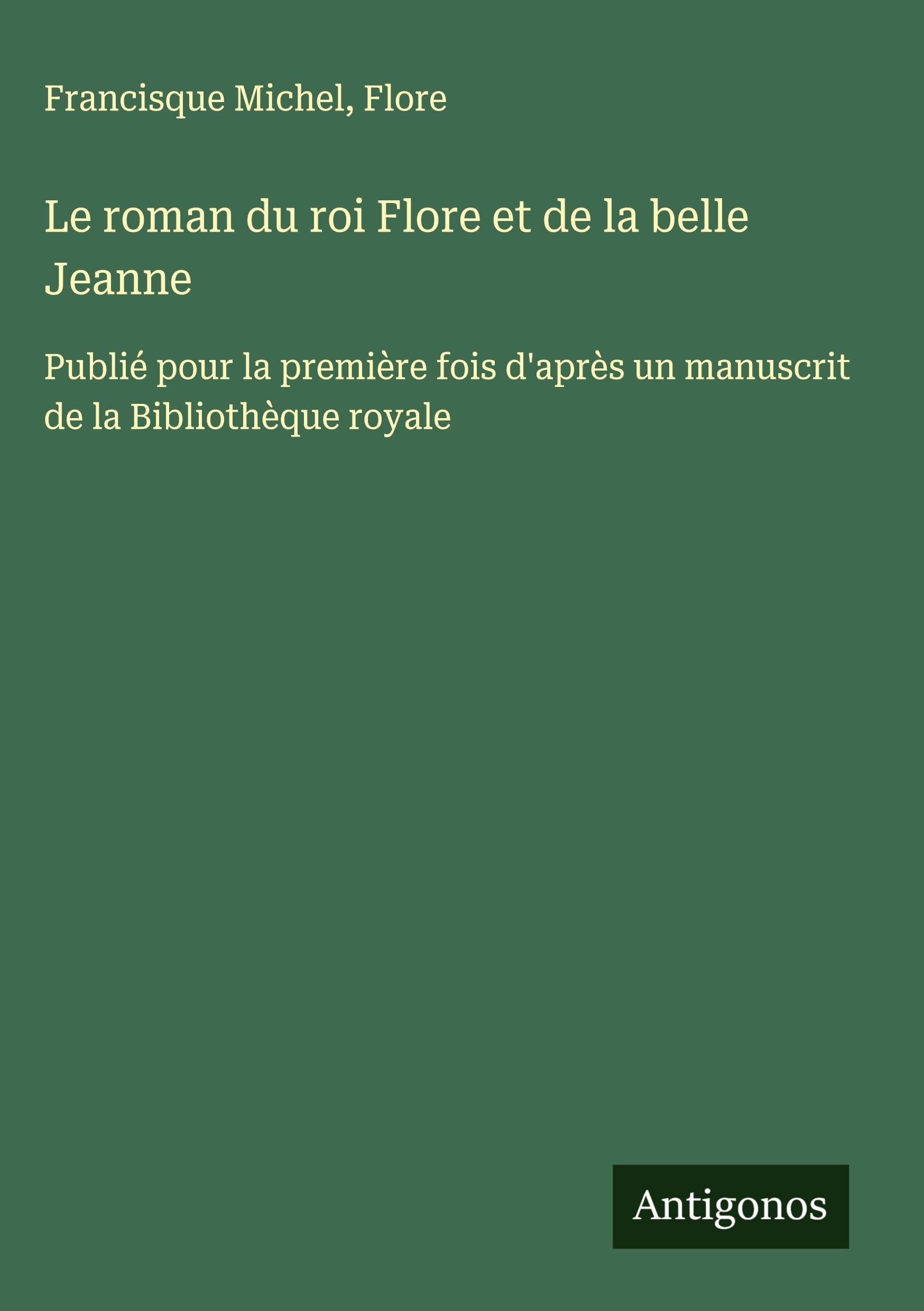 Le roman du roi Flore et de la belle Jeanne Classics