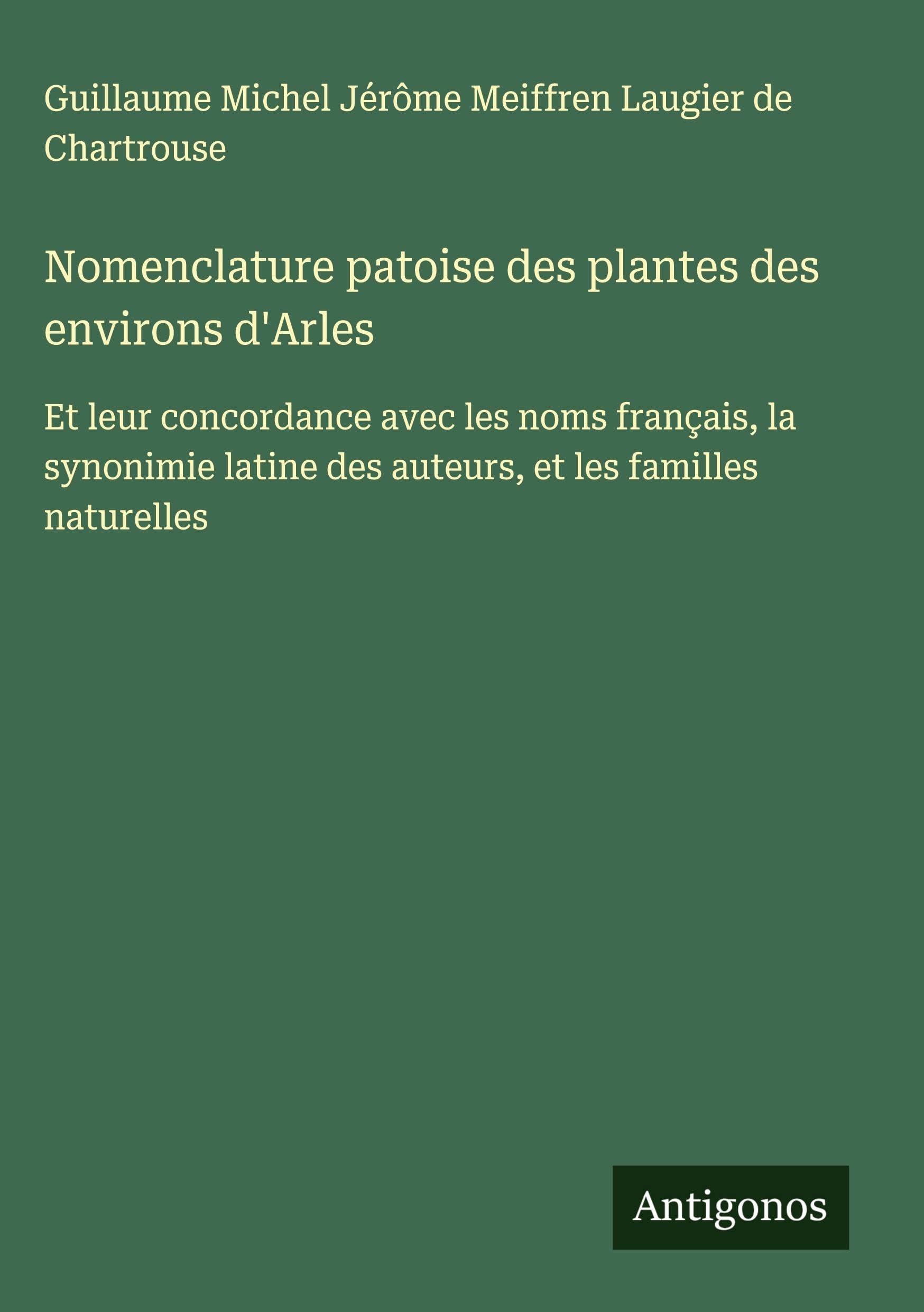 Nomenclature patoise des plantes des environs d'Arles Classics