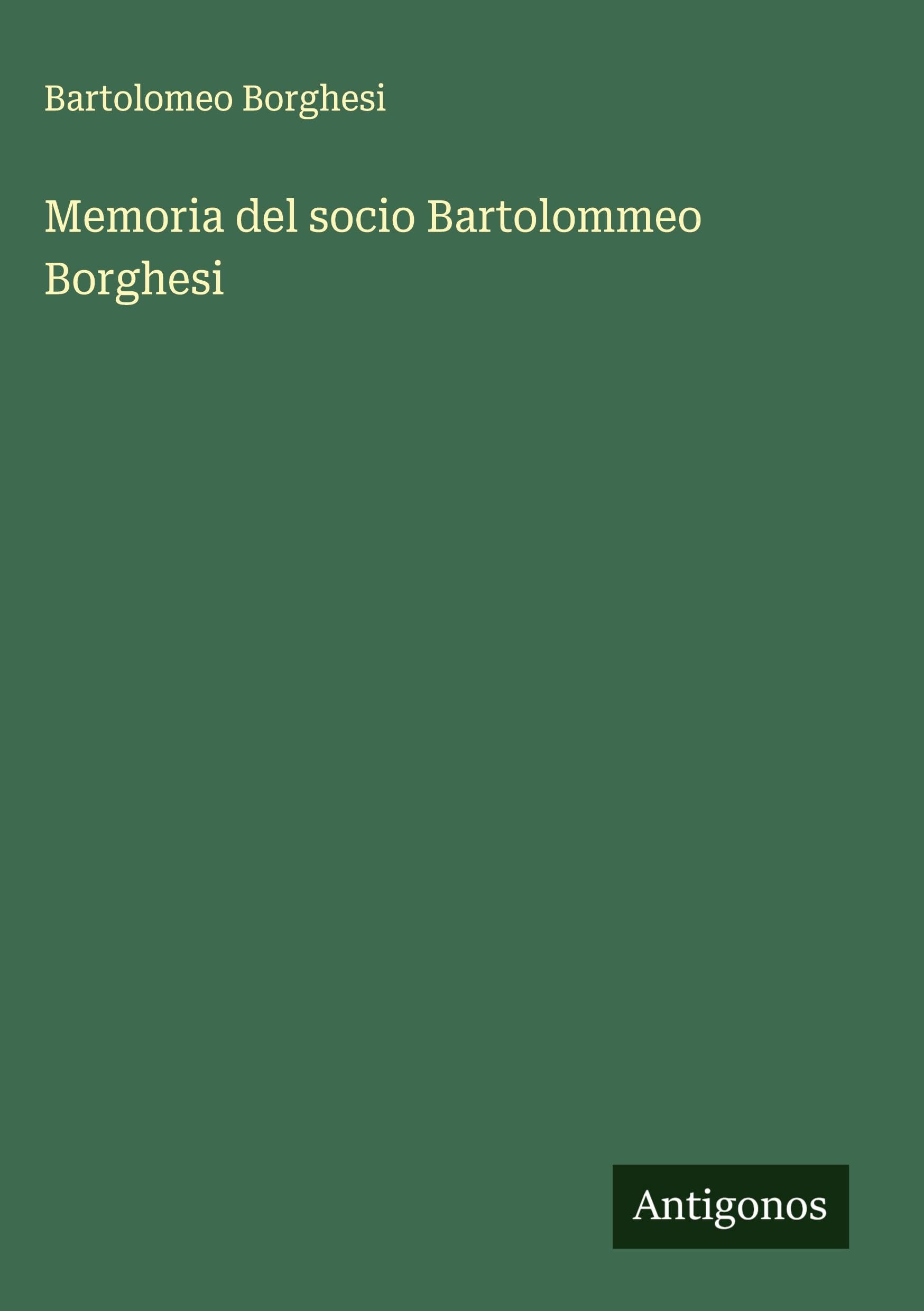 Memoria del socio Bartolommeo Borghesi Classics