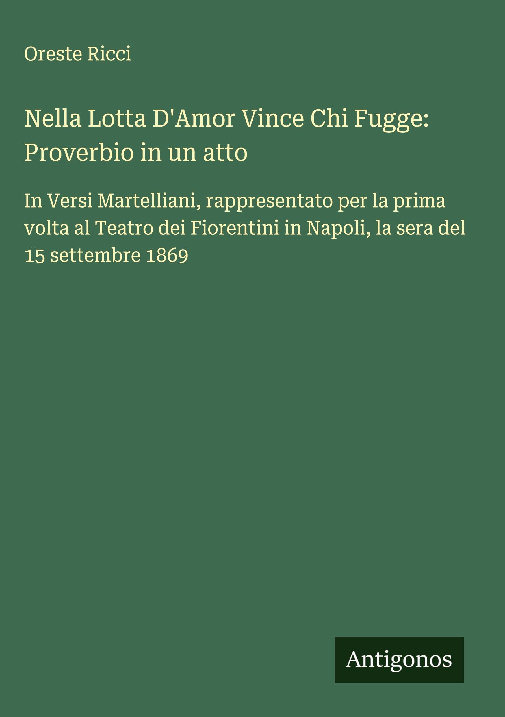 Nella Lotta D'Amor Vince Chi Fugge: Proverbio in un atto Classics