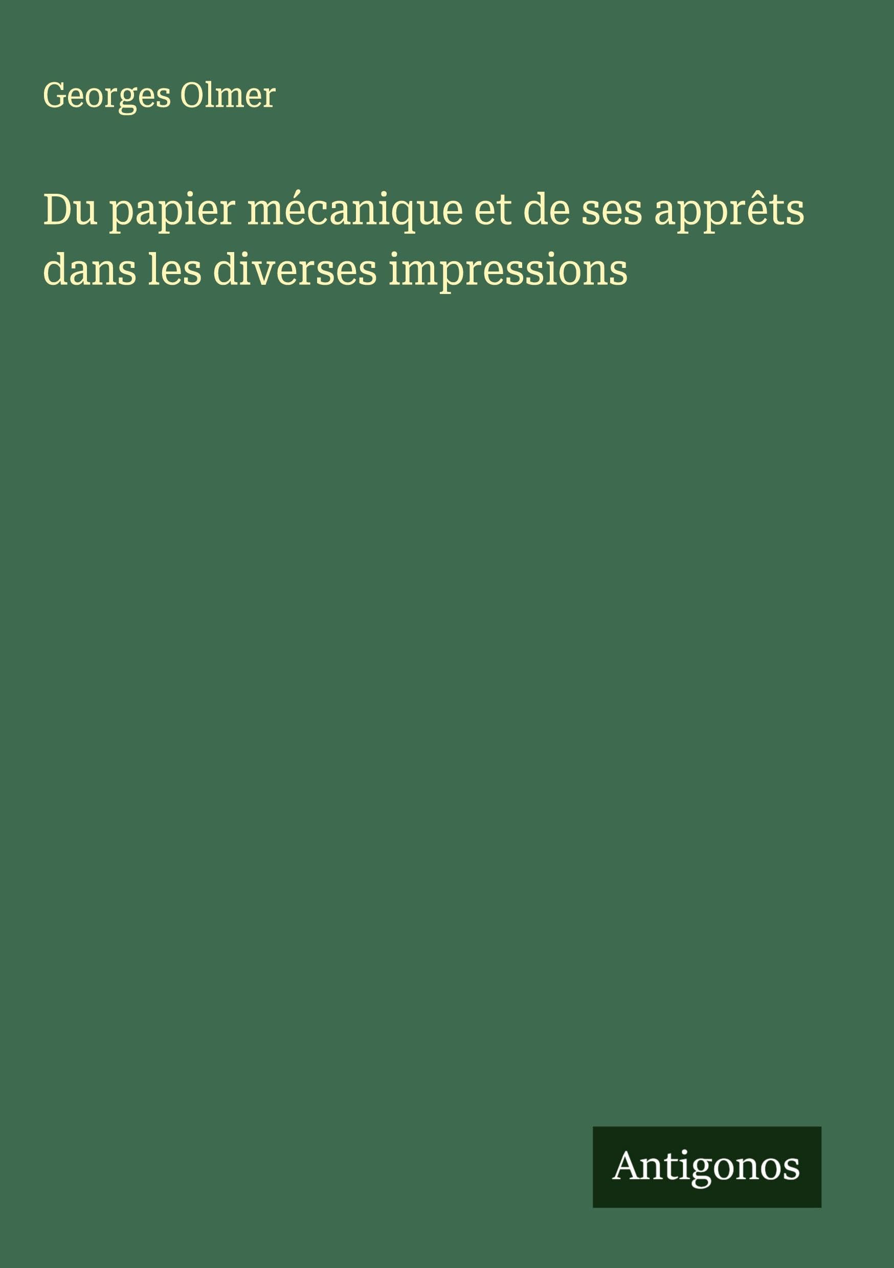 Du papier mécanique et de ses apprêts dans les diverses impressions Classics