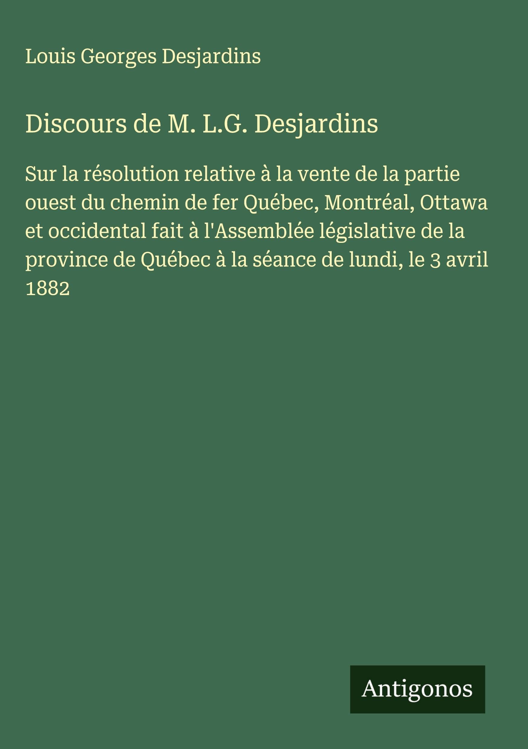 Discours de M. L.G. Desjardins Classics