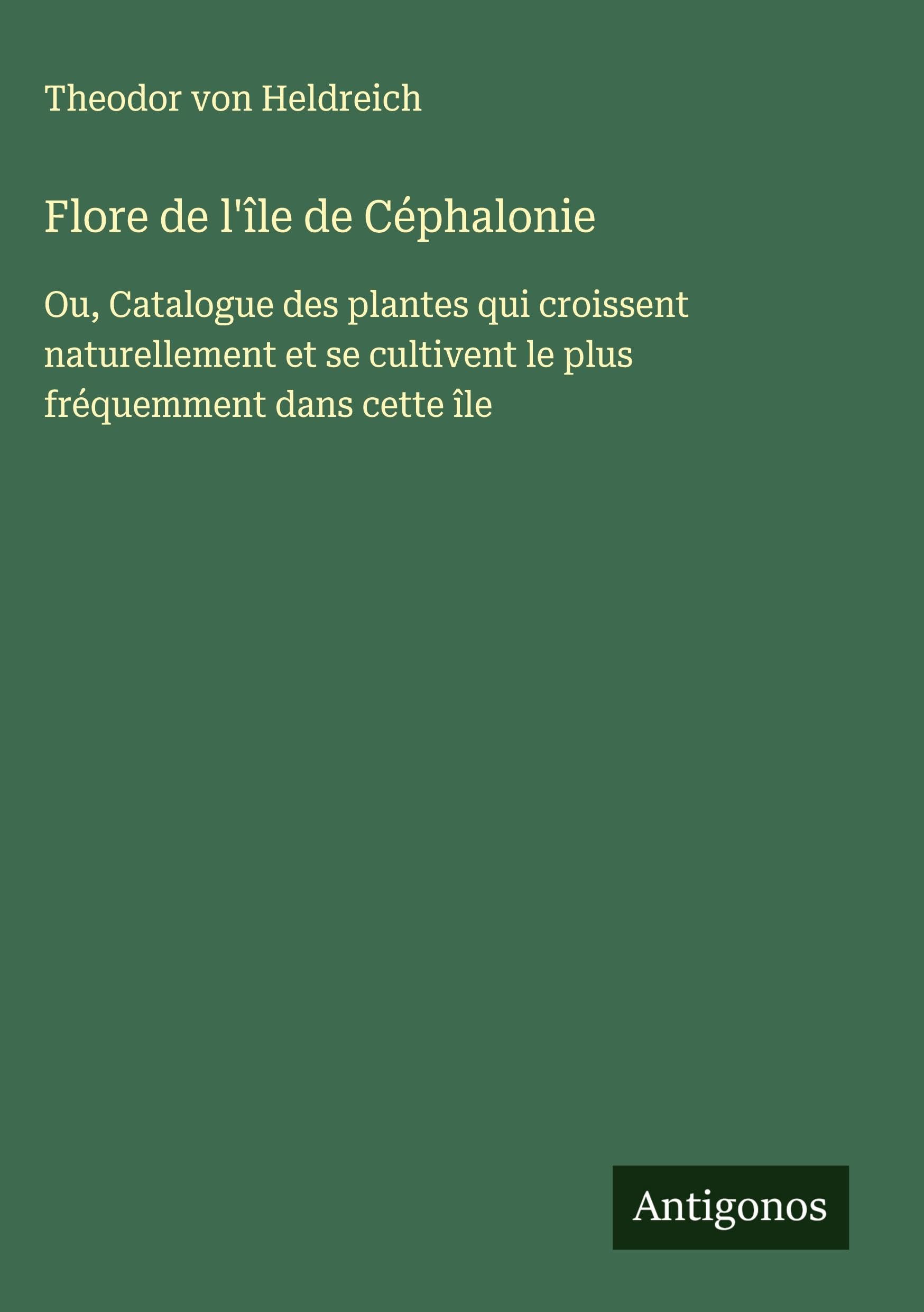 Flore de l'île de Céphalonie Classics