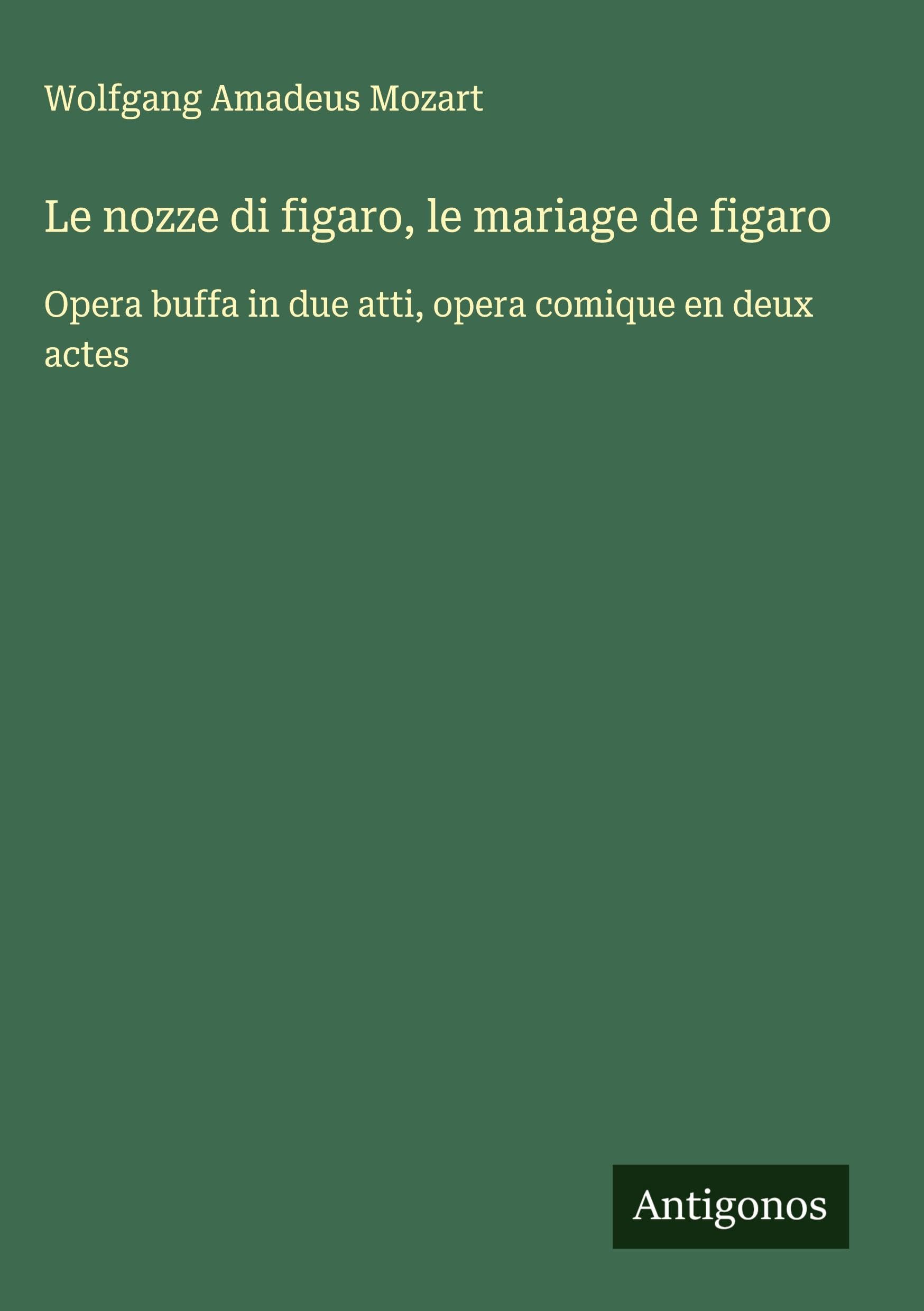 Le nozze di figaro, le mariage de figaro Classics