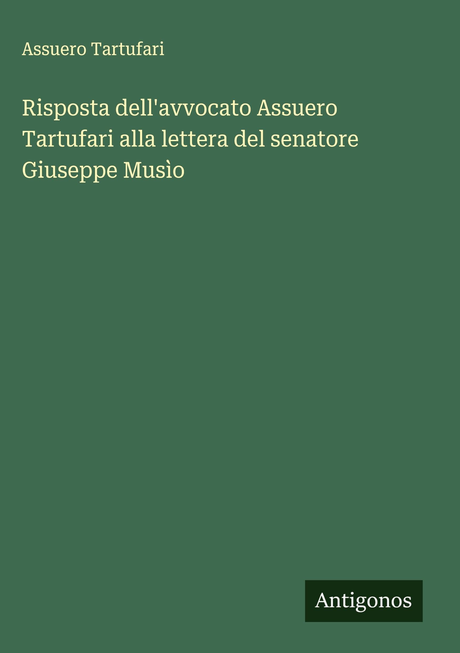 Risposta dell'avvocato Assuero Tartufari alla lettera del senatore Giuseppe Musìo Classics