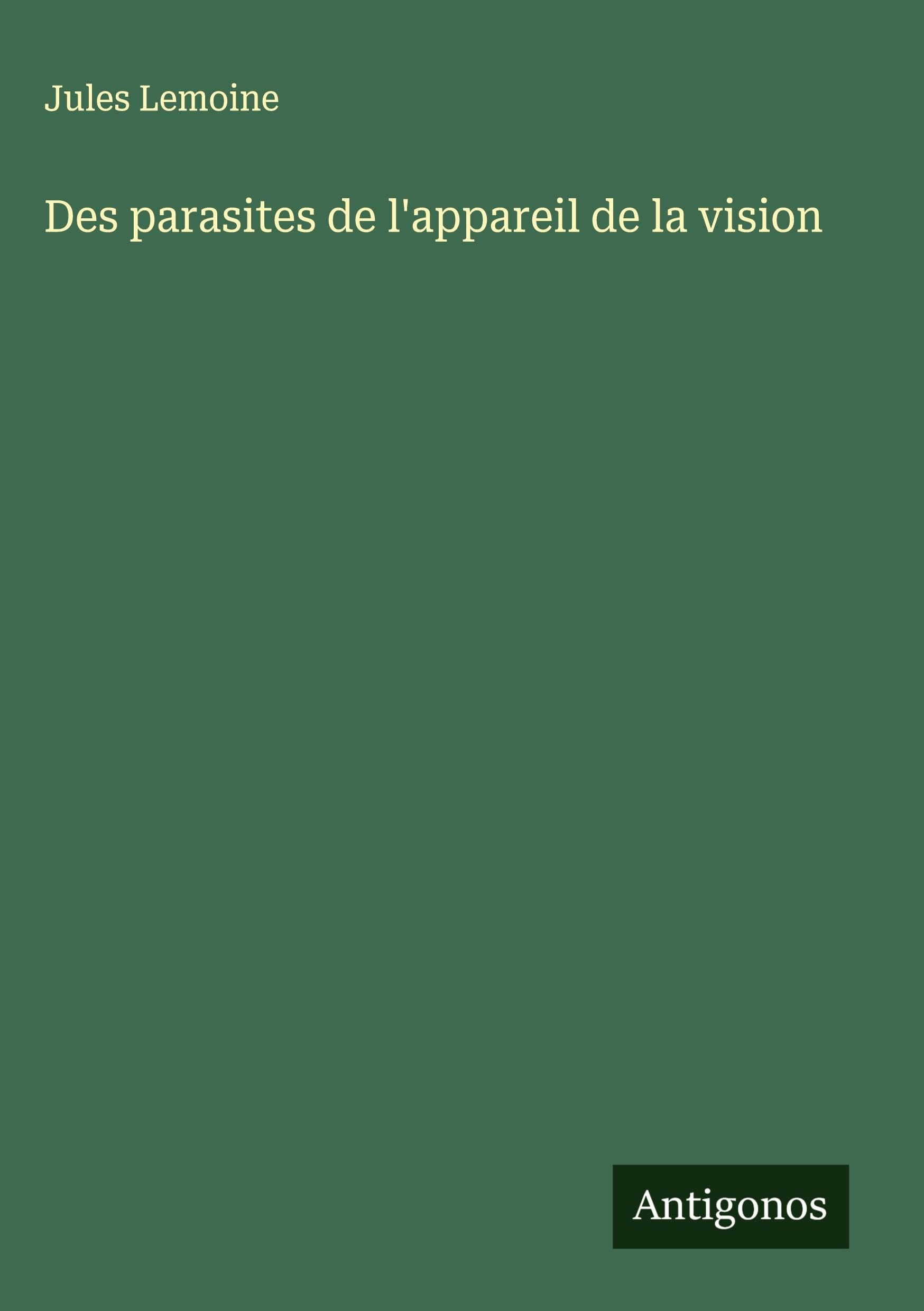 Des parasites de l'appareil de la vision Classics