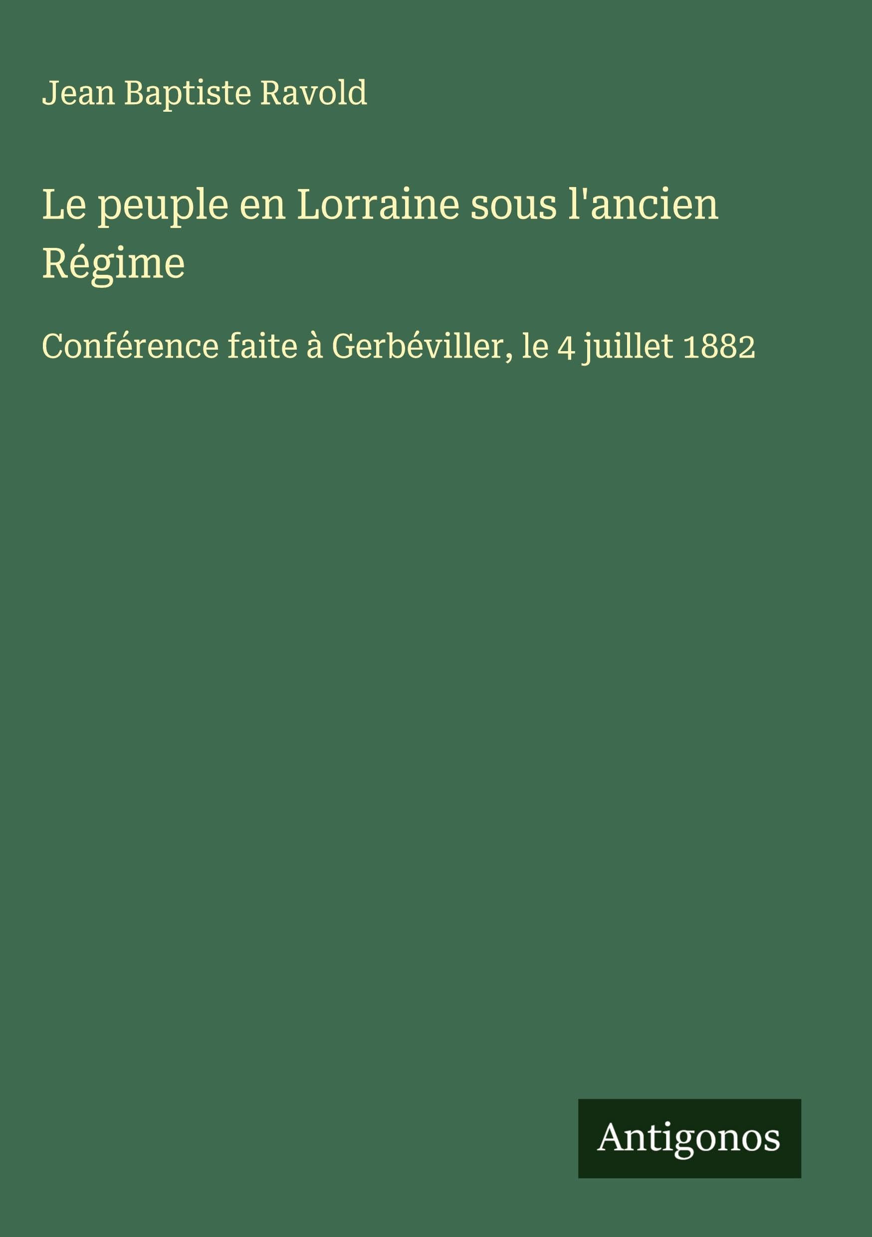 Le peuple en Lorraine sous l'ancien Régime Classics