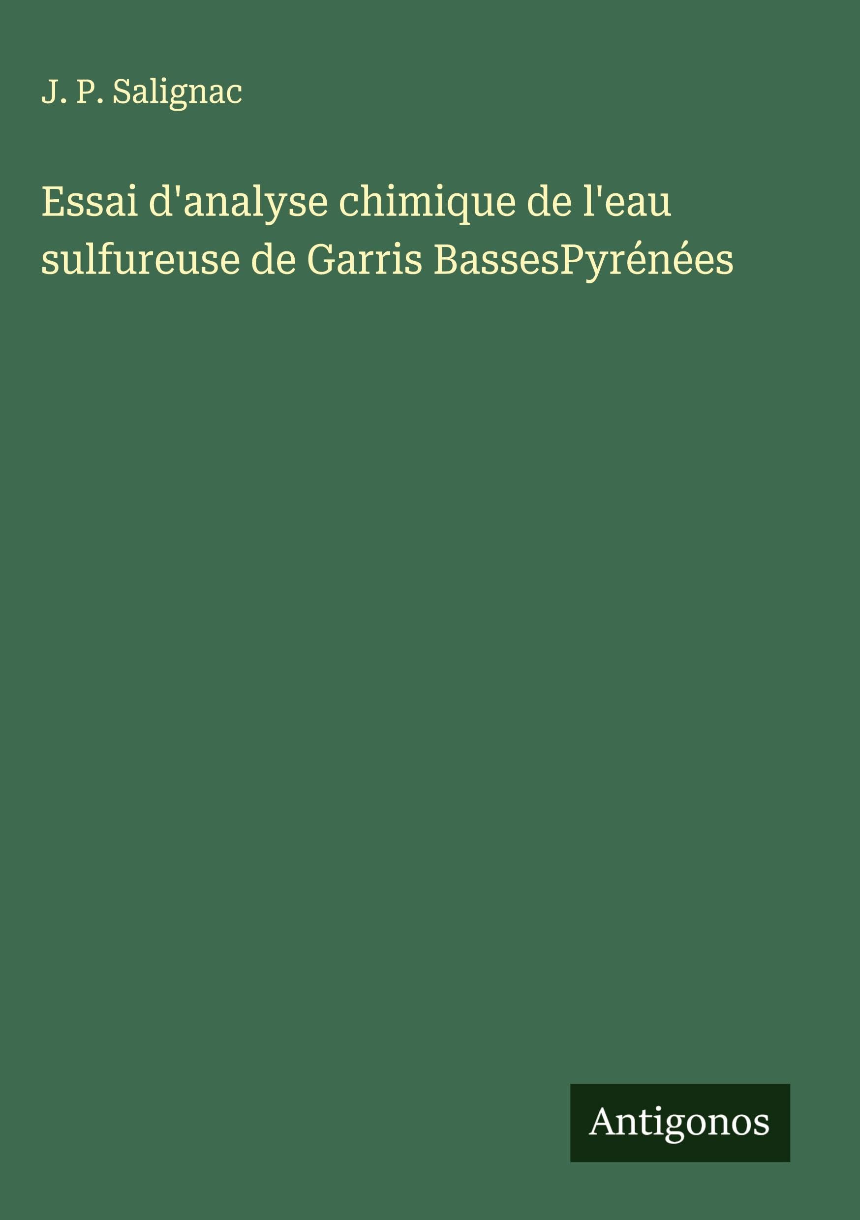 Essai d'analyse chimique de l'eau sulfureuse de Garris BassesPyrénées Classics