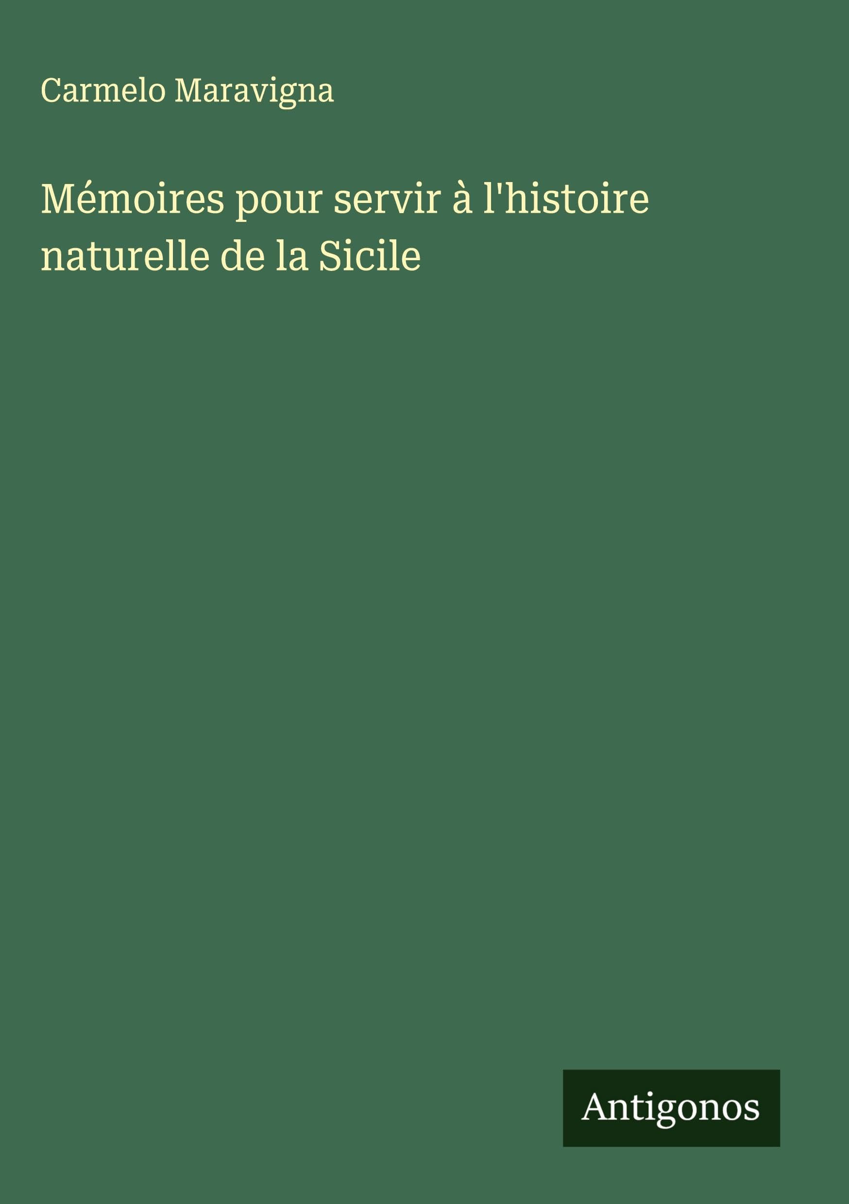 Mémoires pour servir à l'histoire naturelle de la Sicile Classics