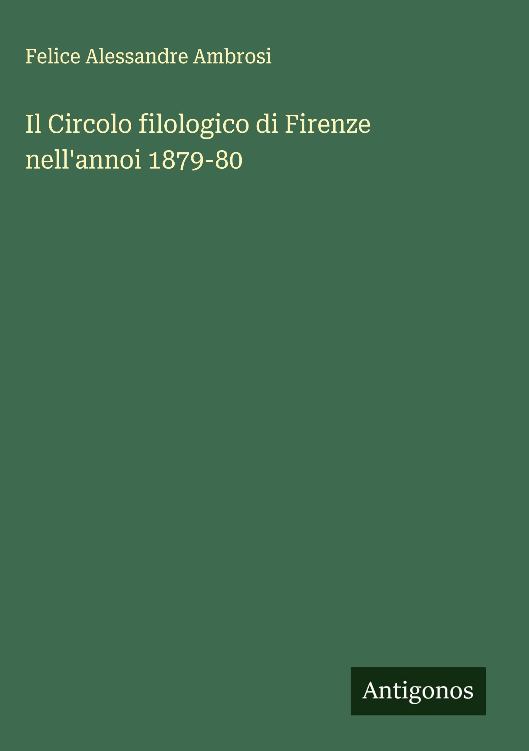 Il Circolo filologico di Firenze nell'annoi 1879-80 Classics