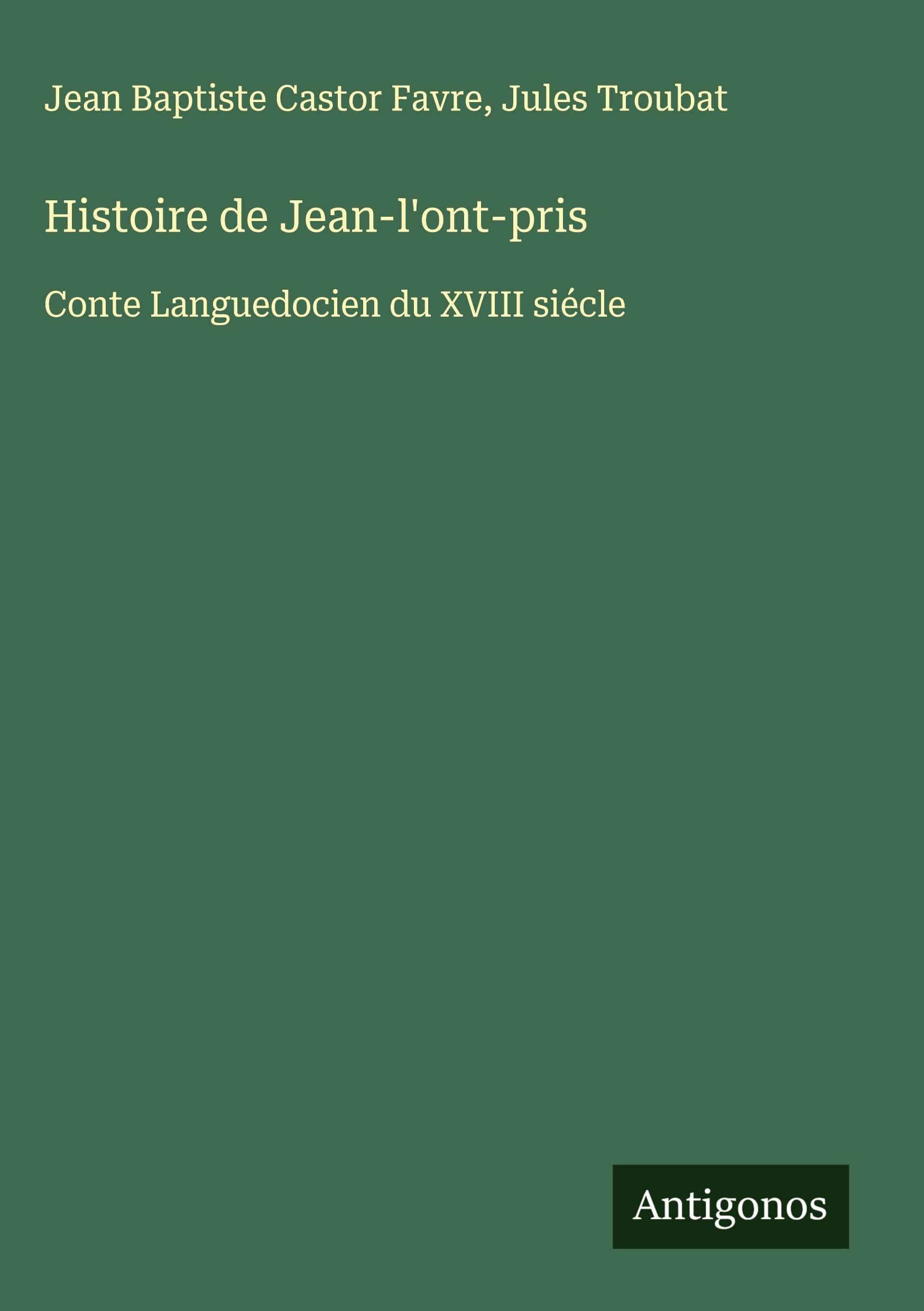 Histoire de Jean-l'ont-pris Classics