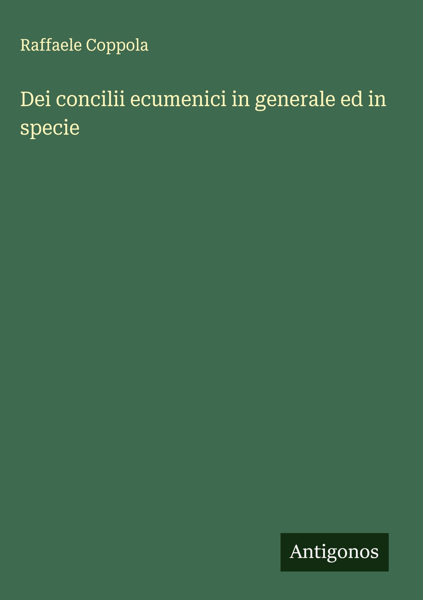 Dei concilii ecumenici in generale ed in specie Classics