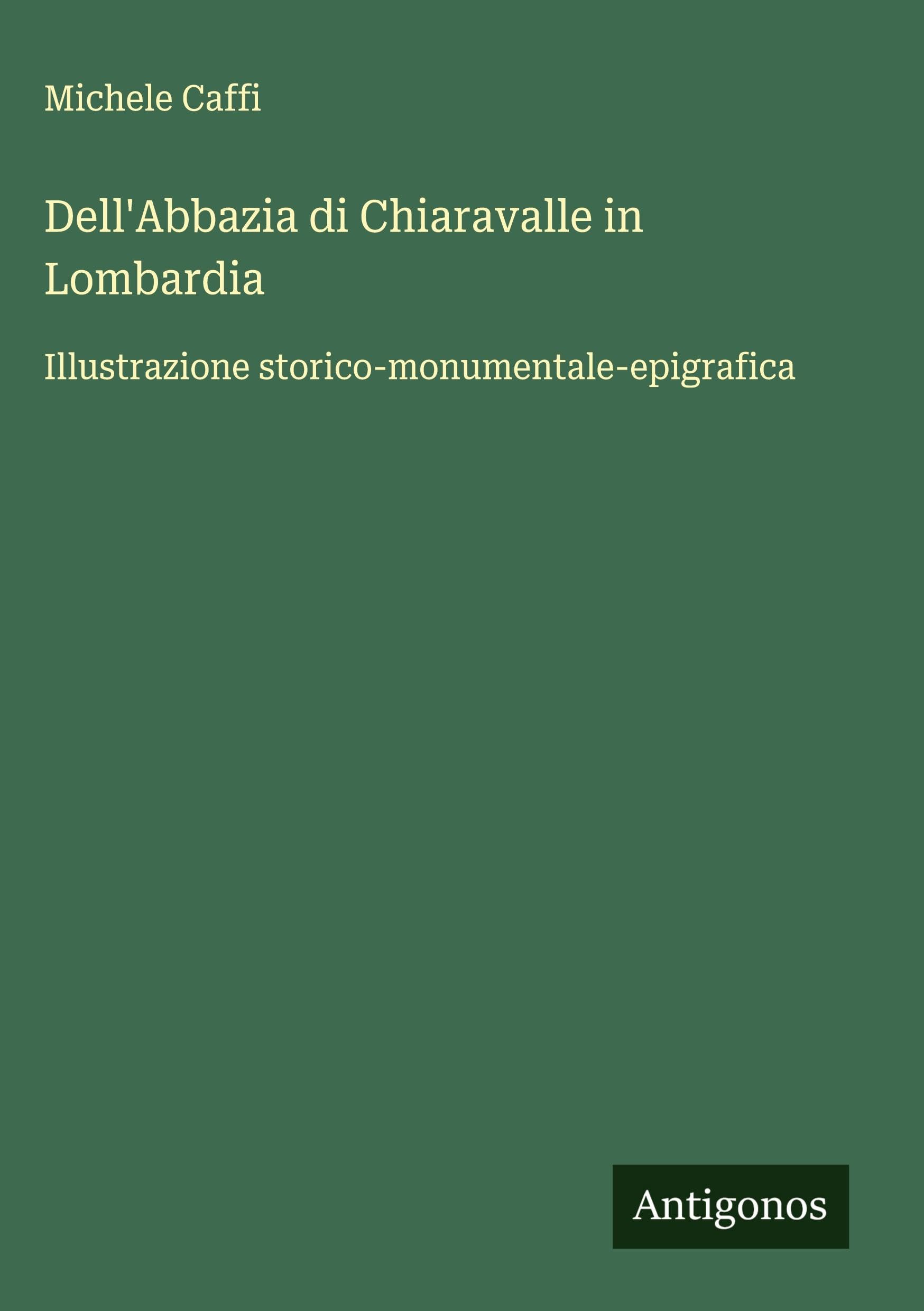 Dell'Abbazia di Chiaravalle in Lombardia Classics