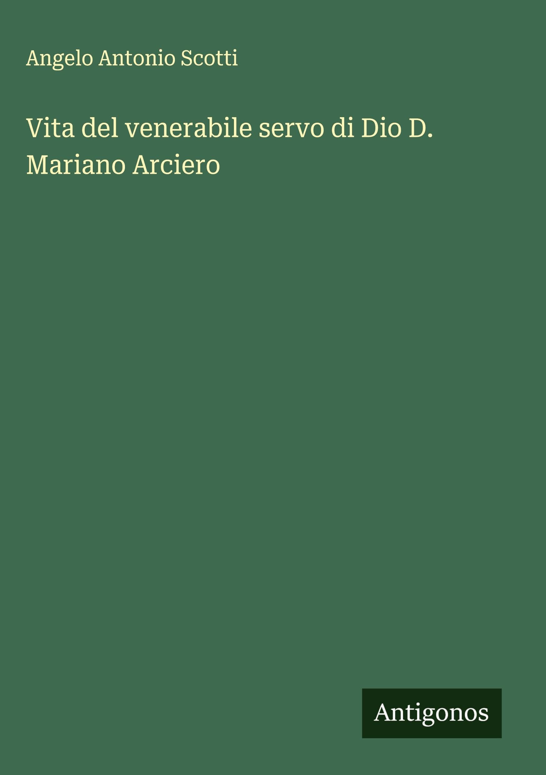 Vita del venerabile servo di Dio D. Mariano Arciero Classics