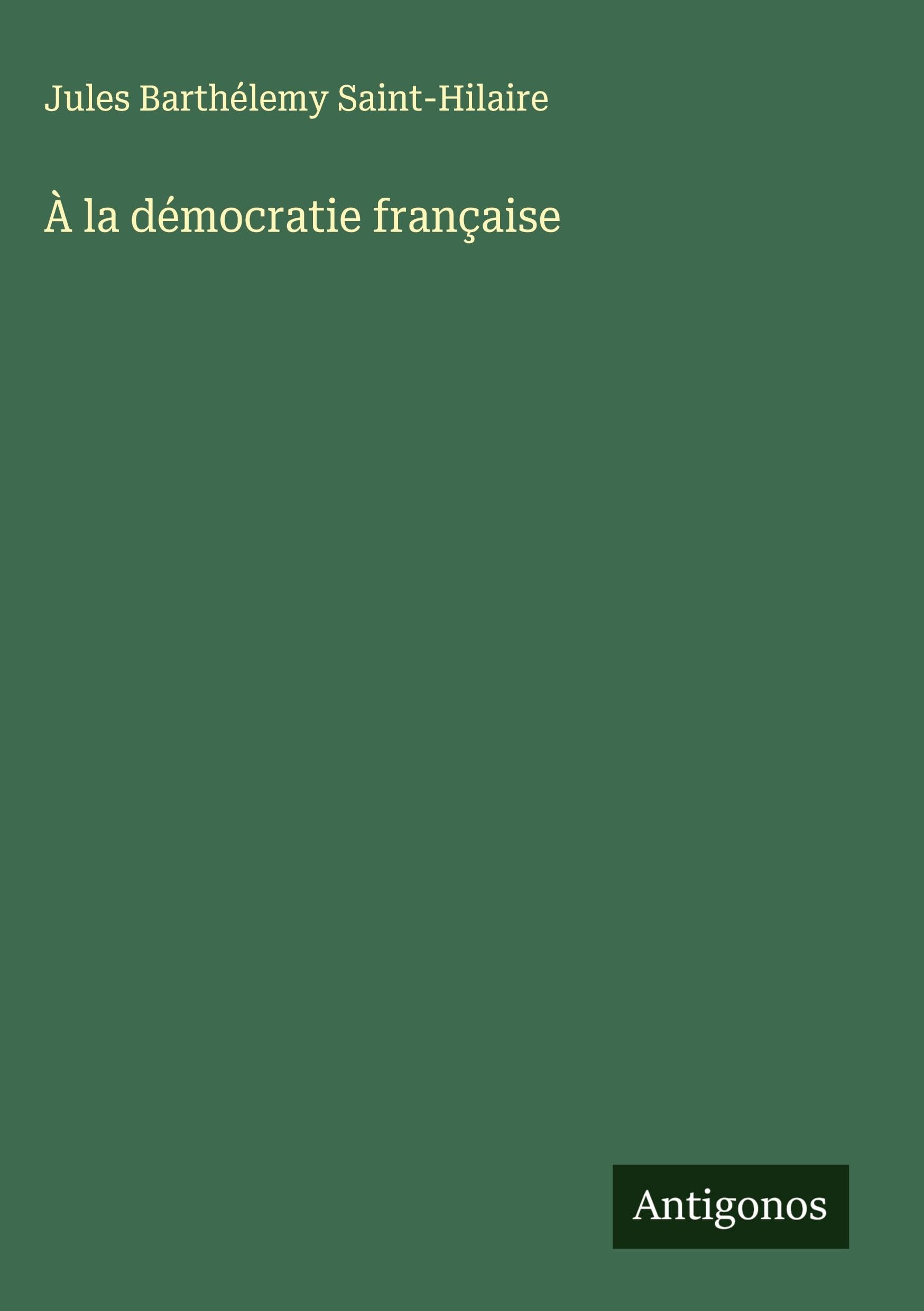 À la démocratie française Classics