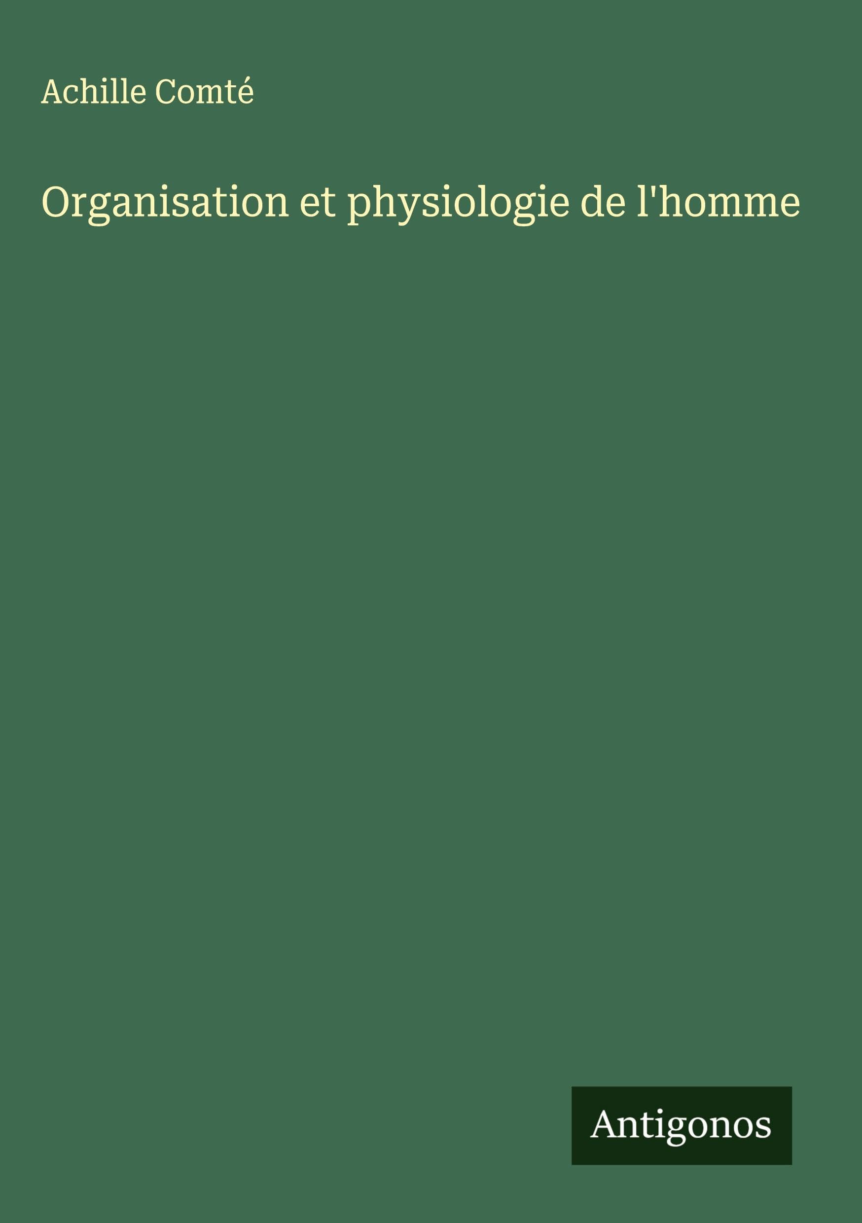 Organisation et physiologie de l'homme Classics