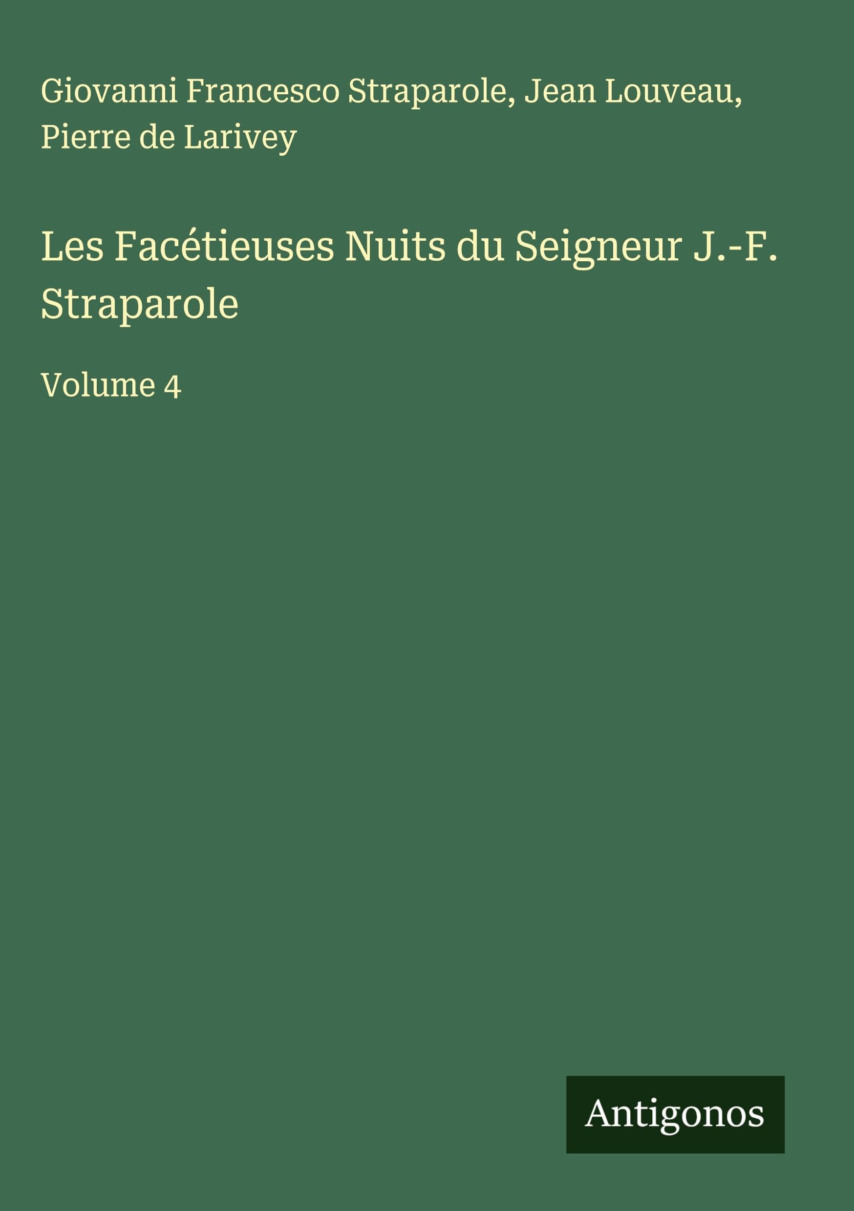 Les Facétieuses Nuits du Seigneur J.-F. Straparole Classics