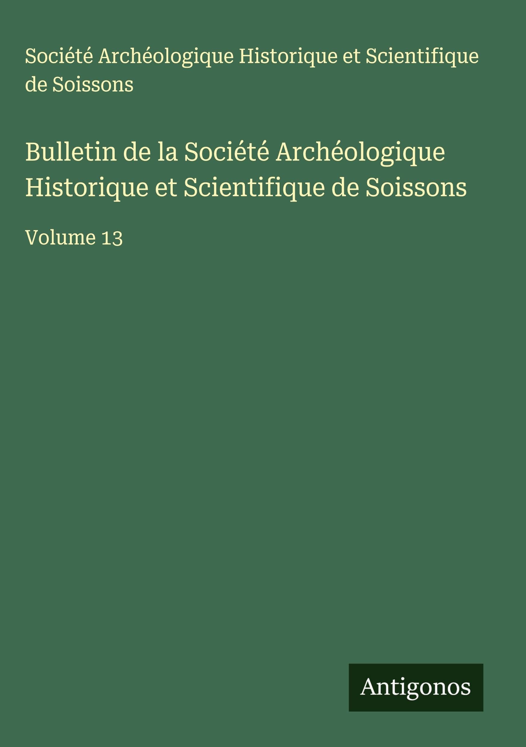 Bulletin de la Société Archéologique Historique et Scientifique de Soissons Classics